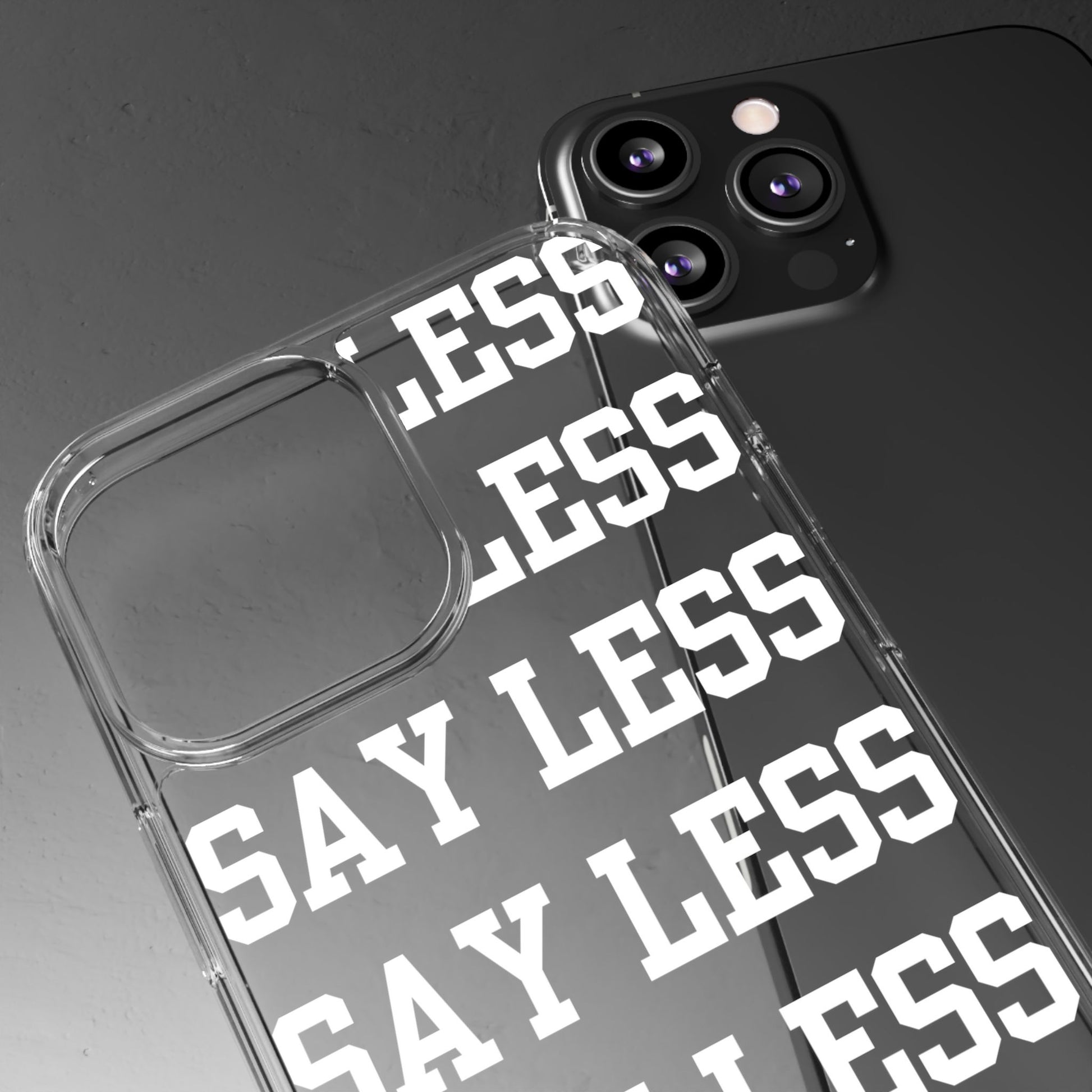 "Say Less" Mobile Case - Clear