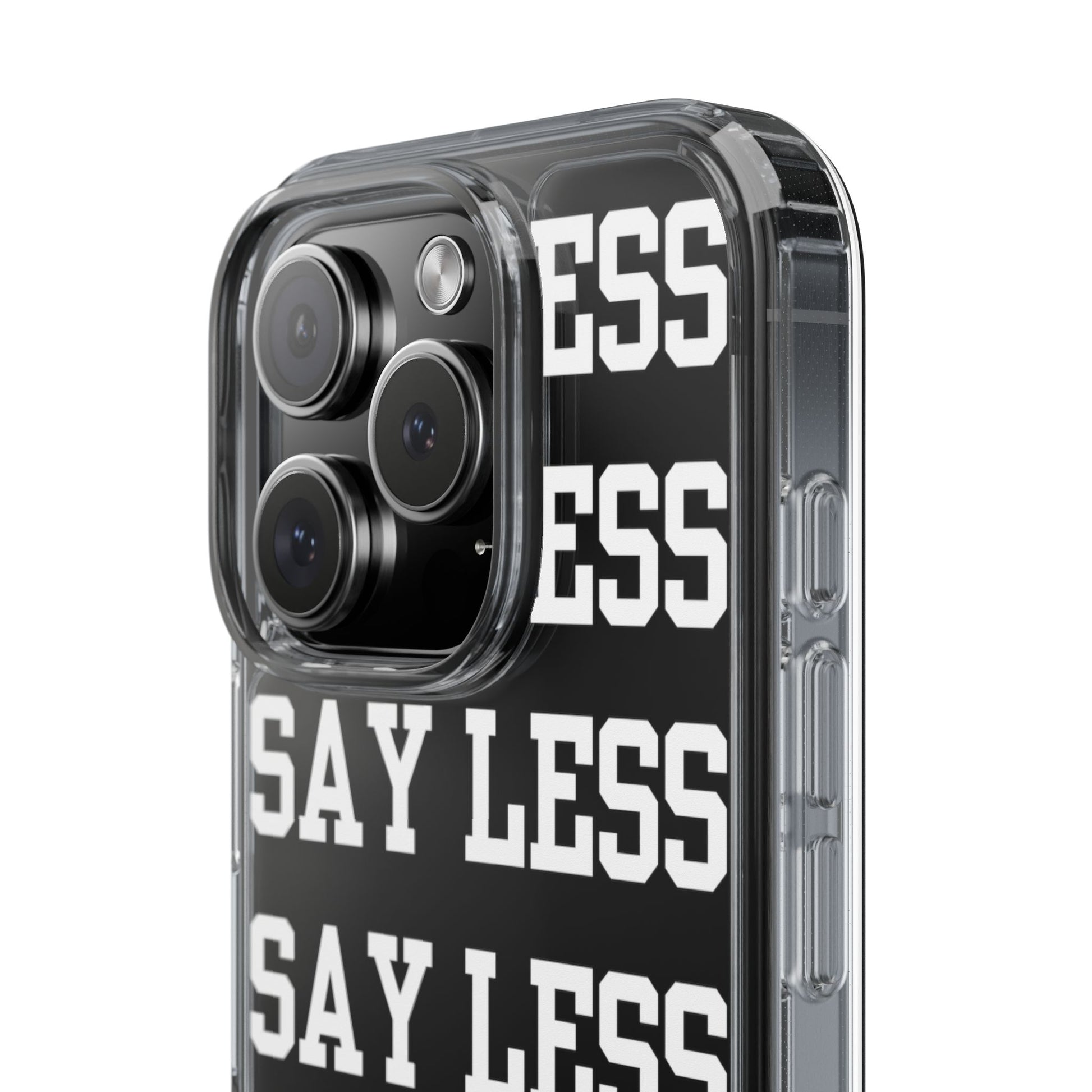 "Say Less" Mobile Case - Clear
