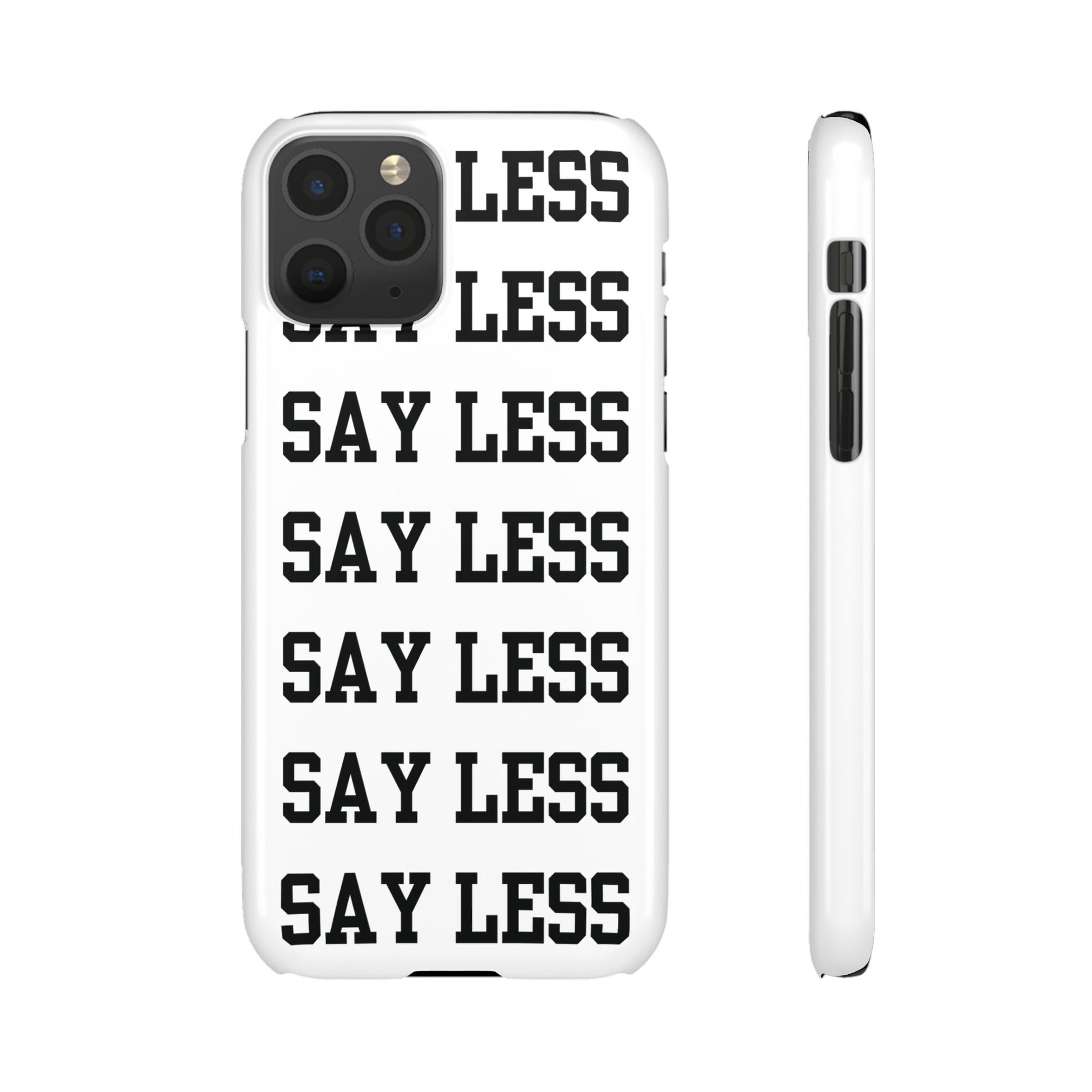'Say Less' Mobile Snap Case - White