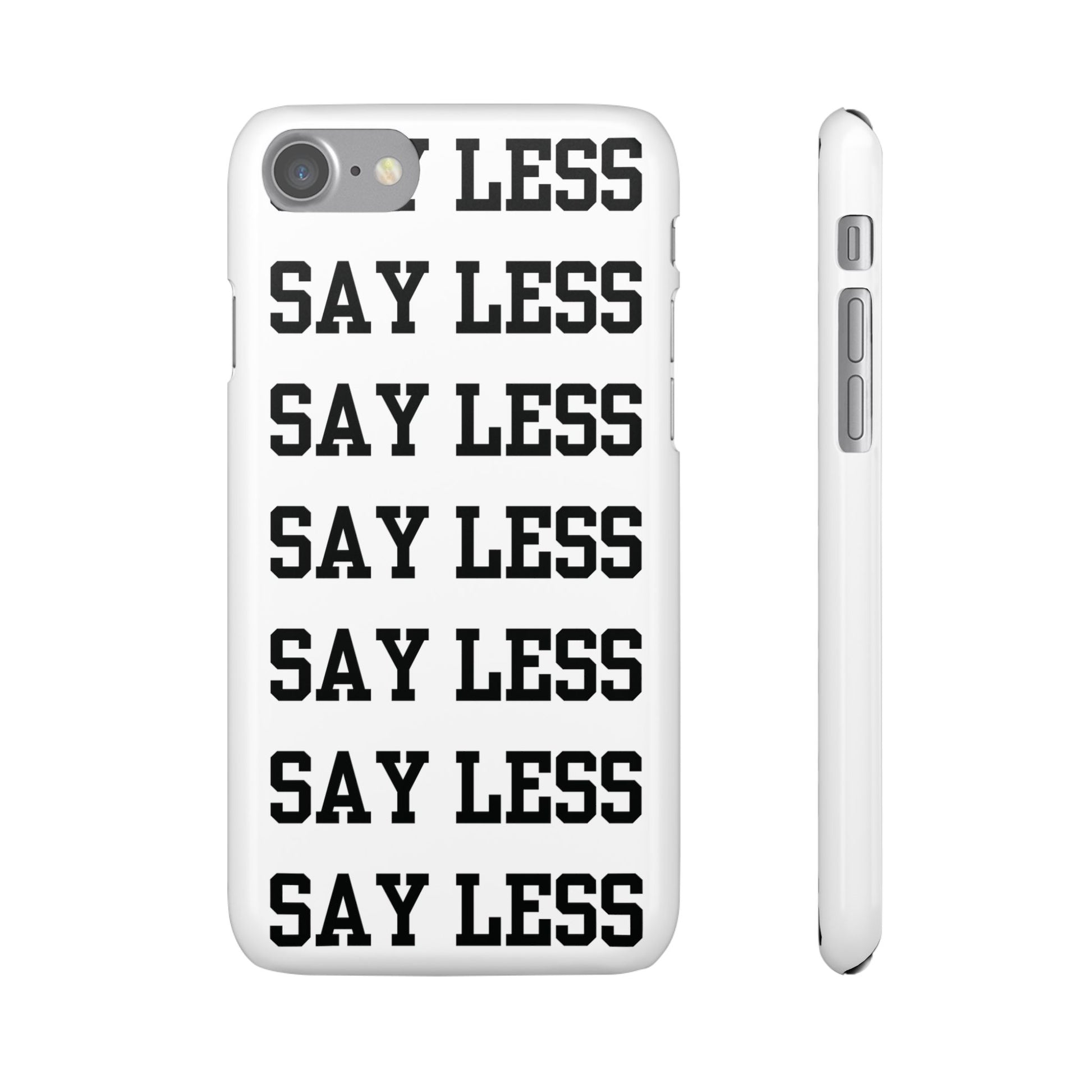 'Say Less' Mobile Snap Case - White