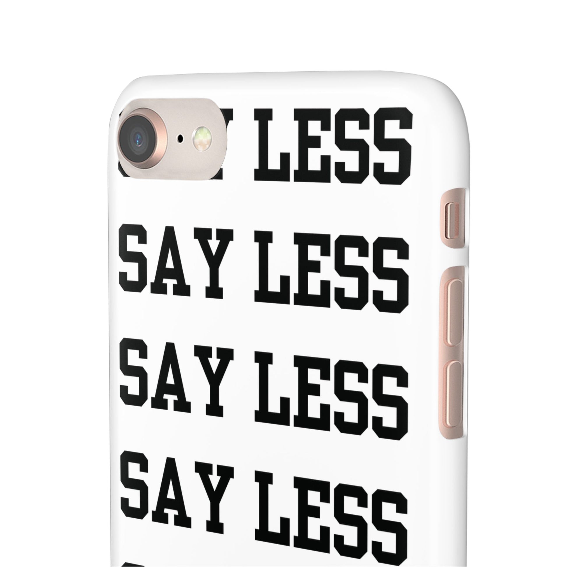 'Say Less' Mobile Snap Case - White