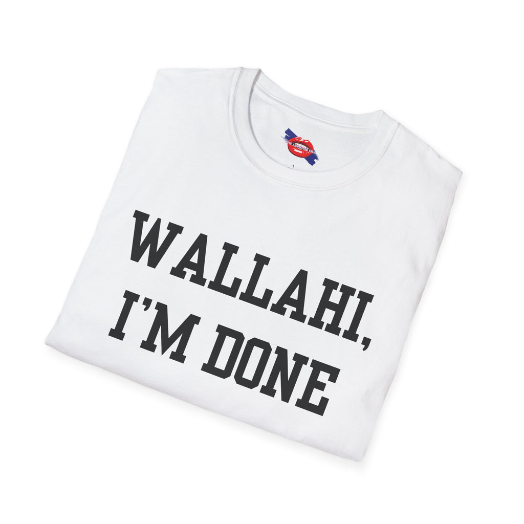 'Wallahi I'm Done' Unisex T-Shirt