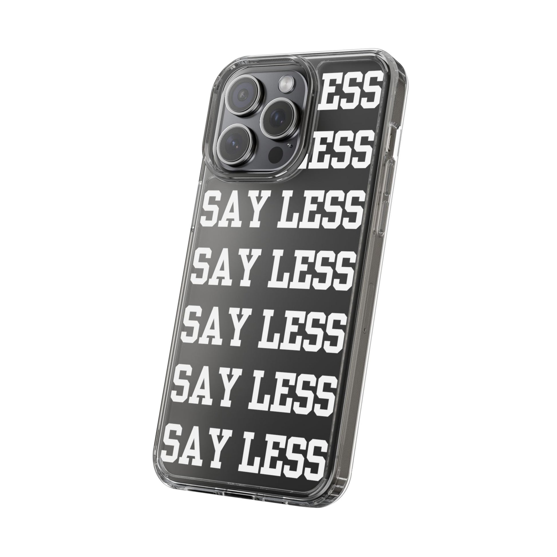 "Say Less" Mobile Case - Clear