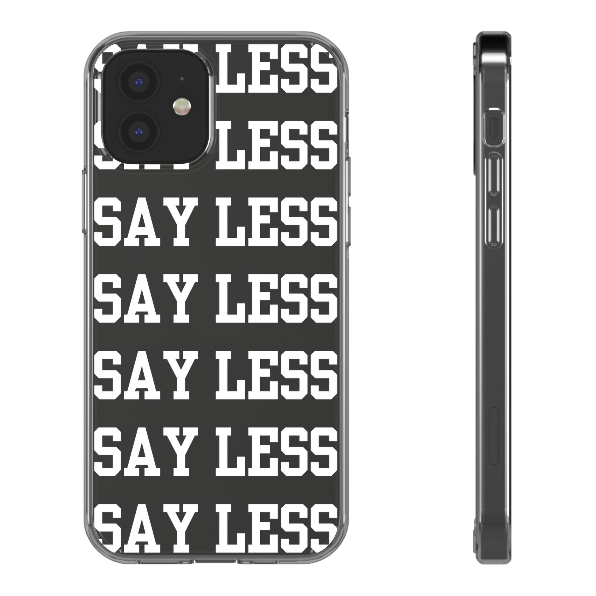 "Say Less" Mobile Case - Clear