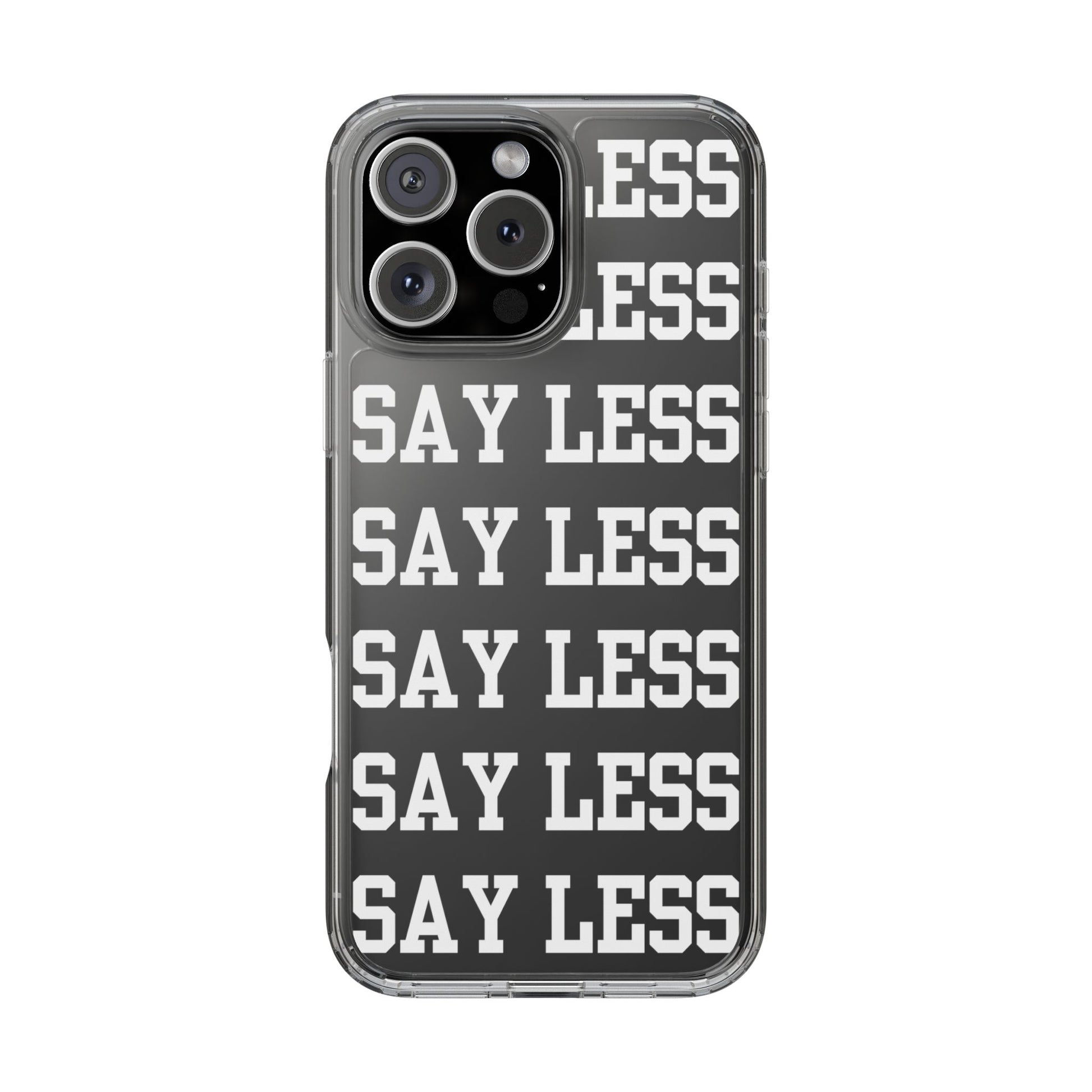"Say Less" Mobile Case - Clear