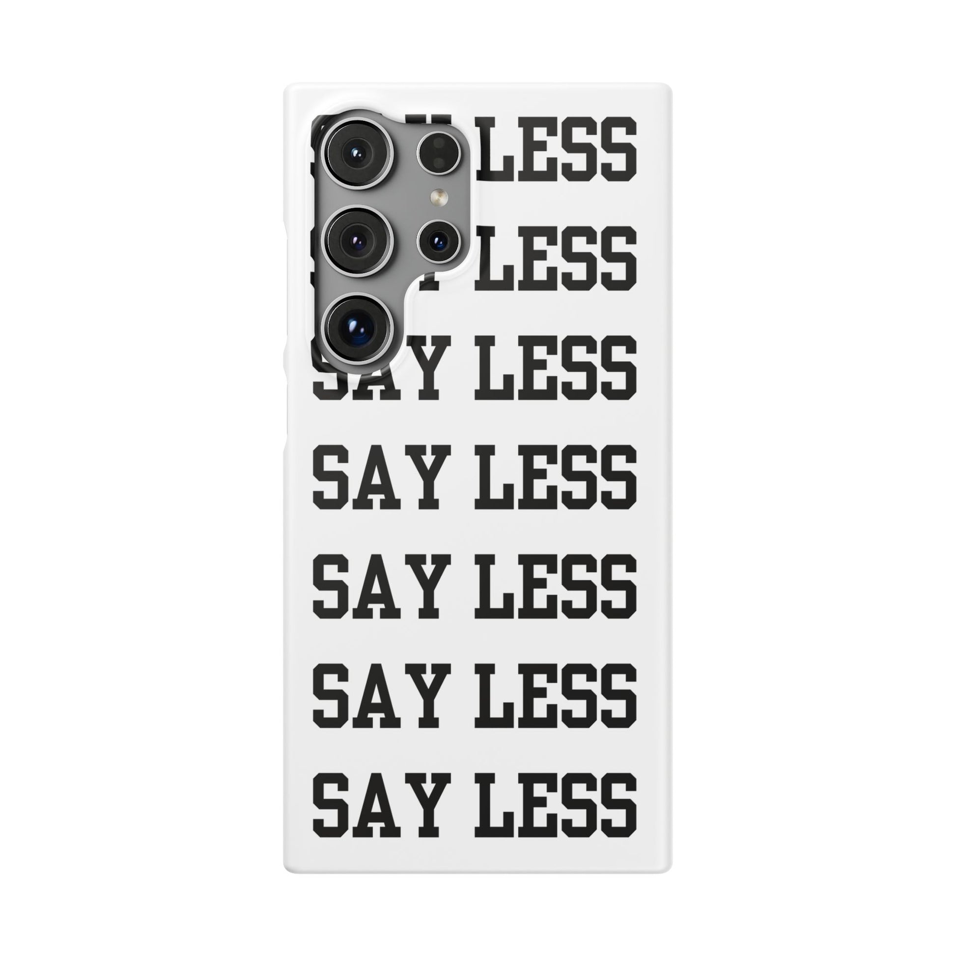 'Say Less' Mobile Snap Case - White
