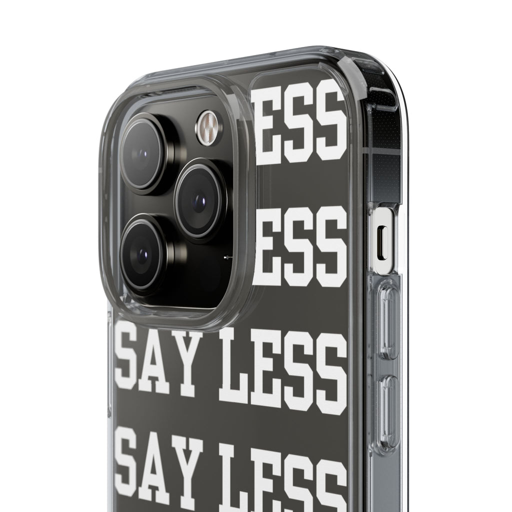 "Say Less" Mobile Case - Clear