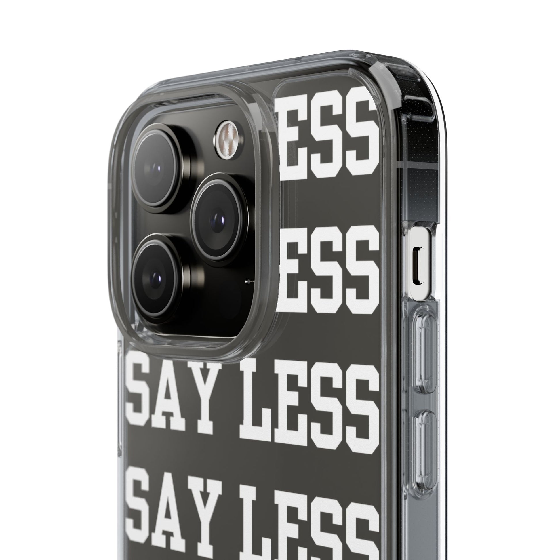 "Say Less" Mobile Case - Clear