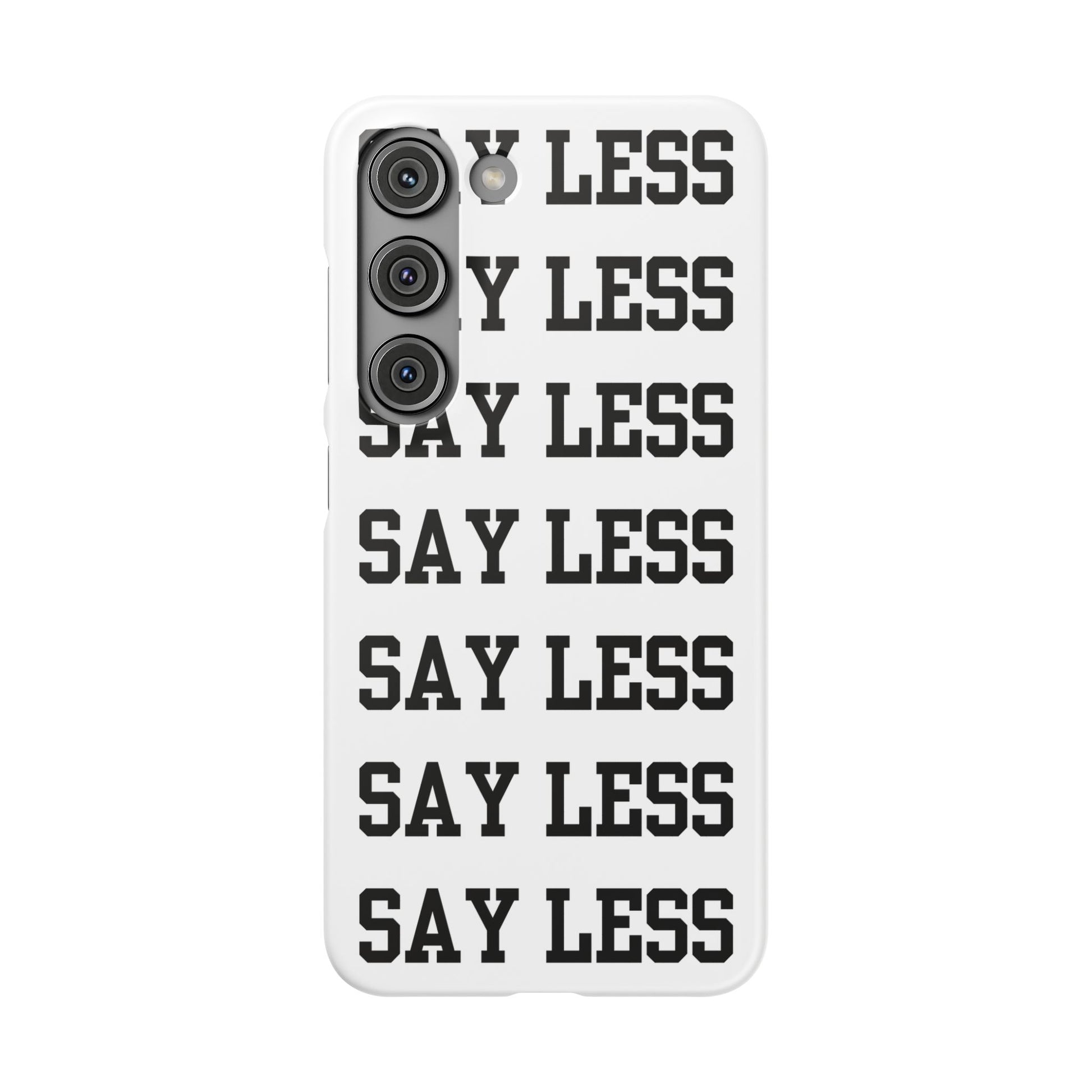 'Say Less' Mobile Snap Case - White