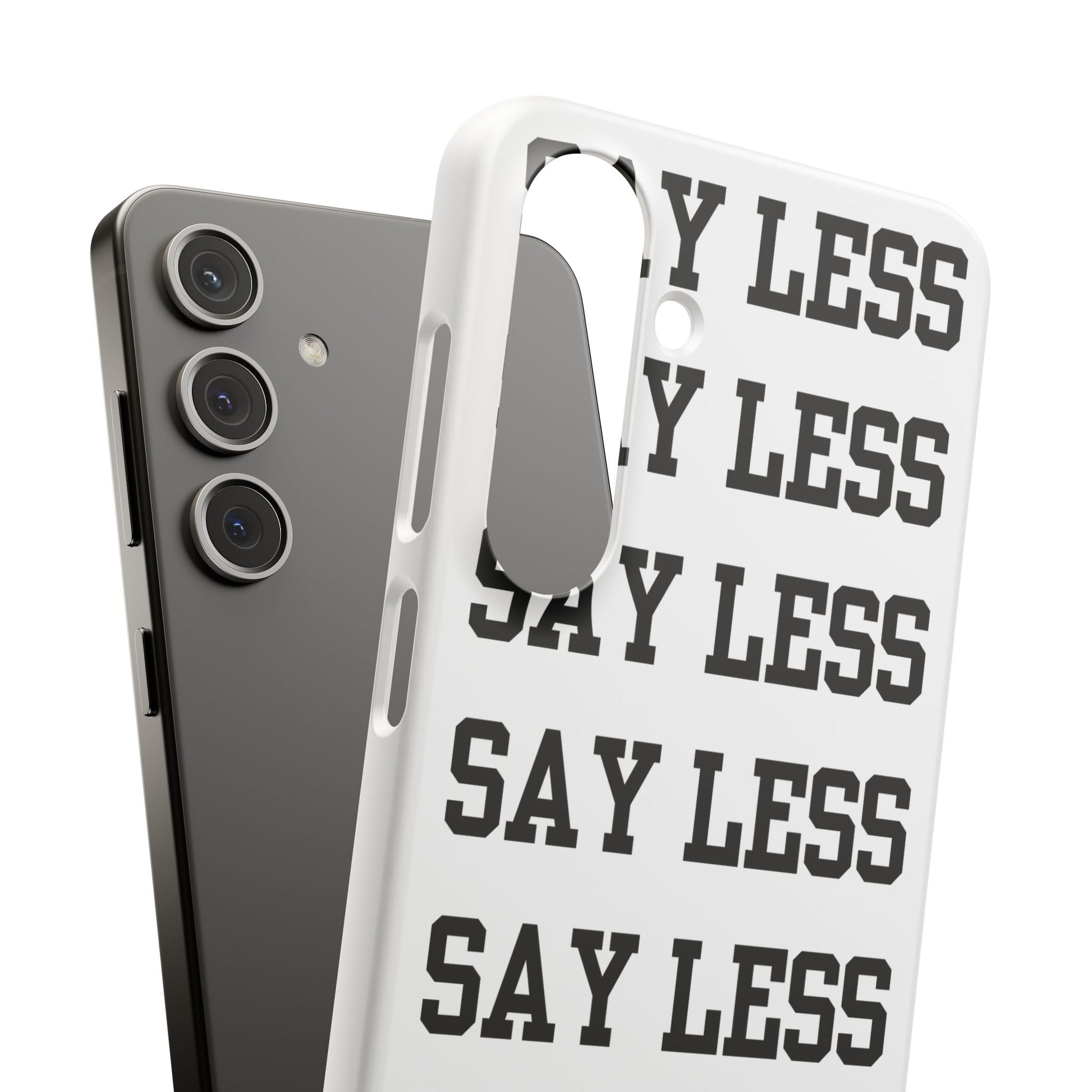 'Say Less' Mobile Snap Case - White