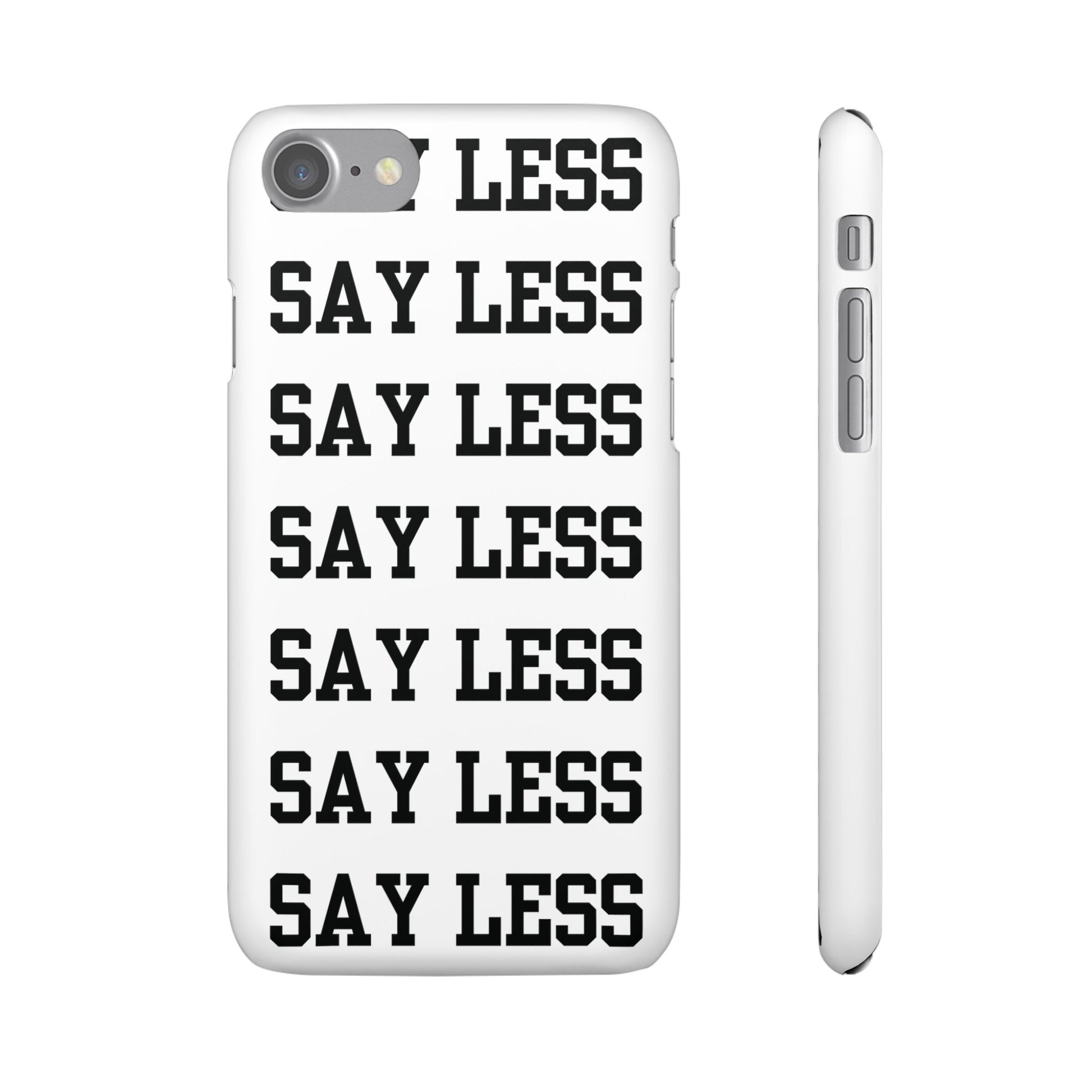 'Say Less' Mobile Snap Case - White