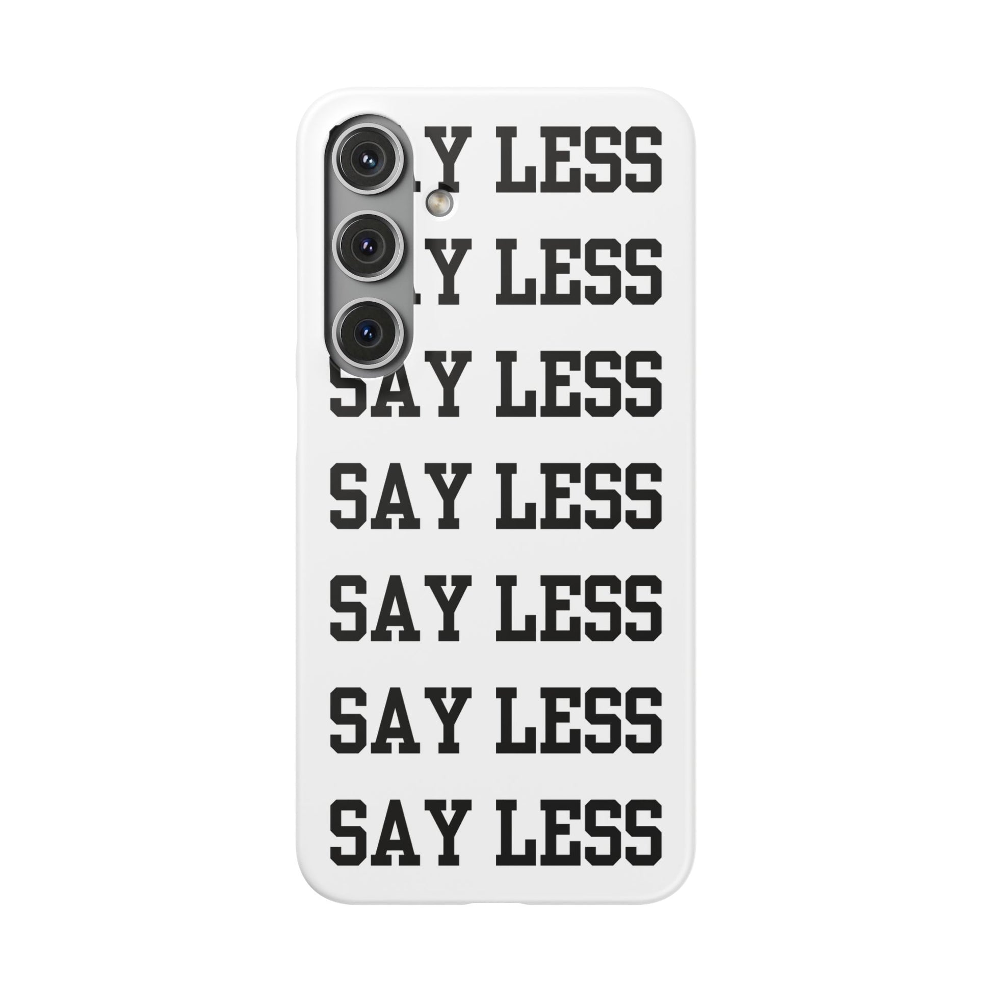 'Say Less' Mobile Snap Case - White
