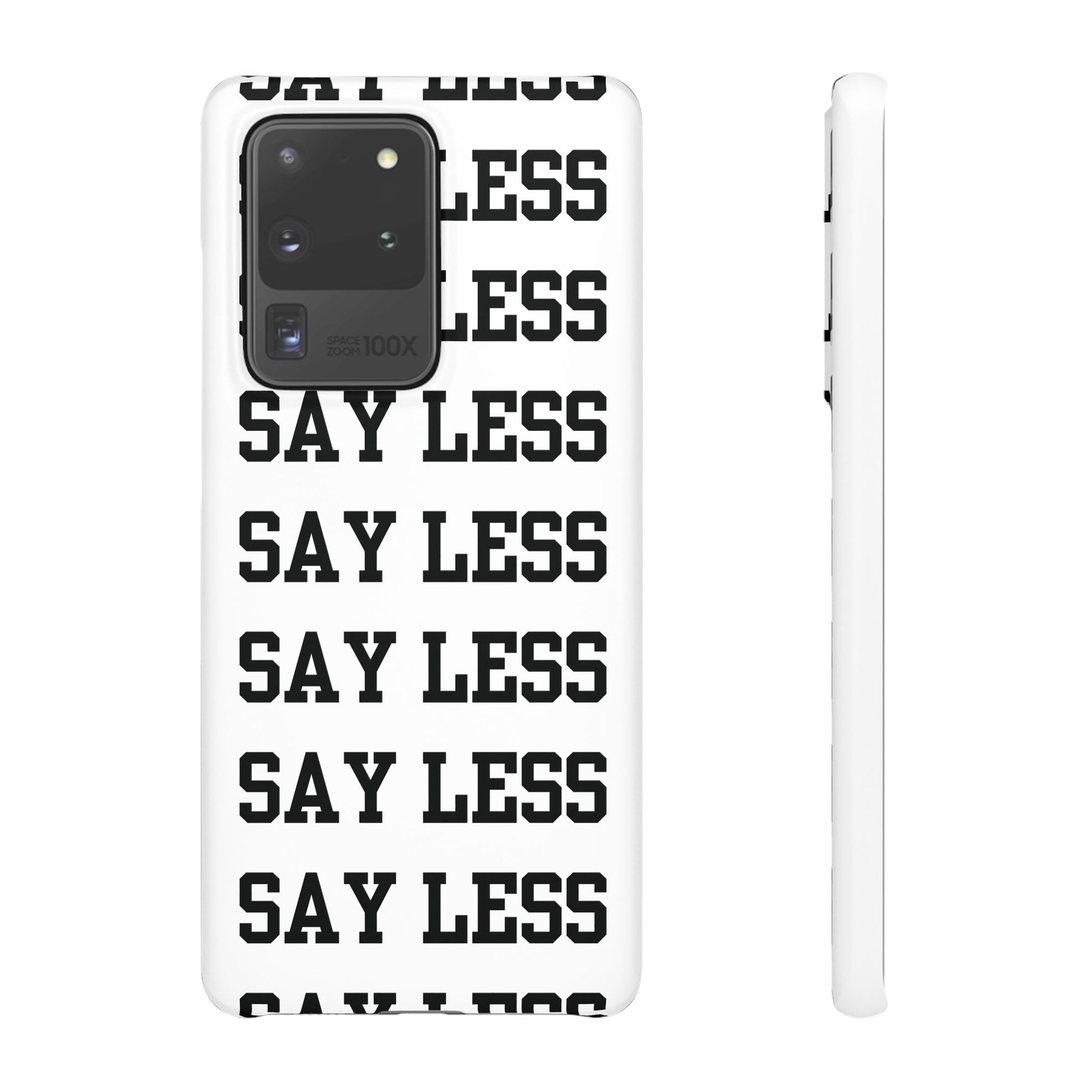 'Say Less' Mobile Snap Case - White