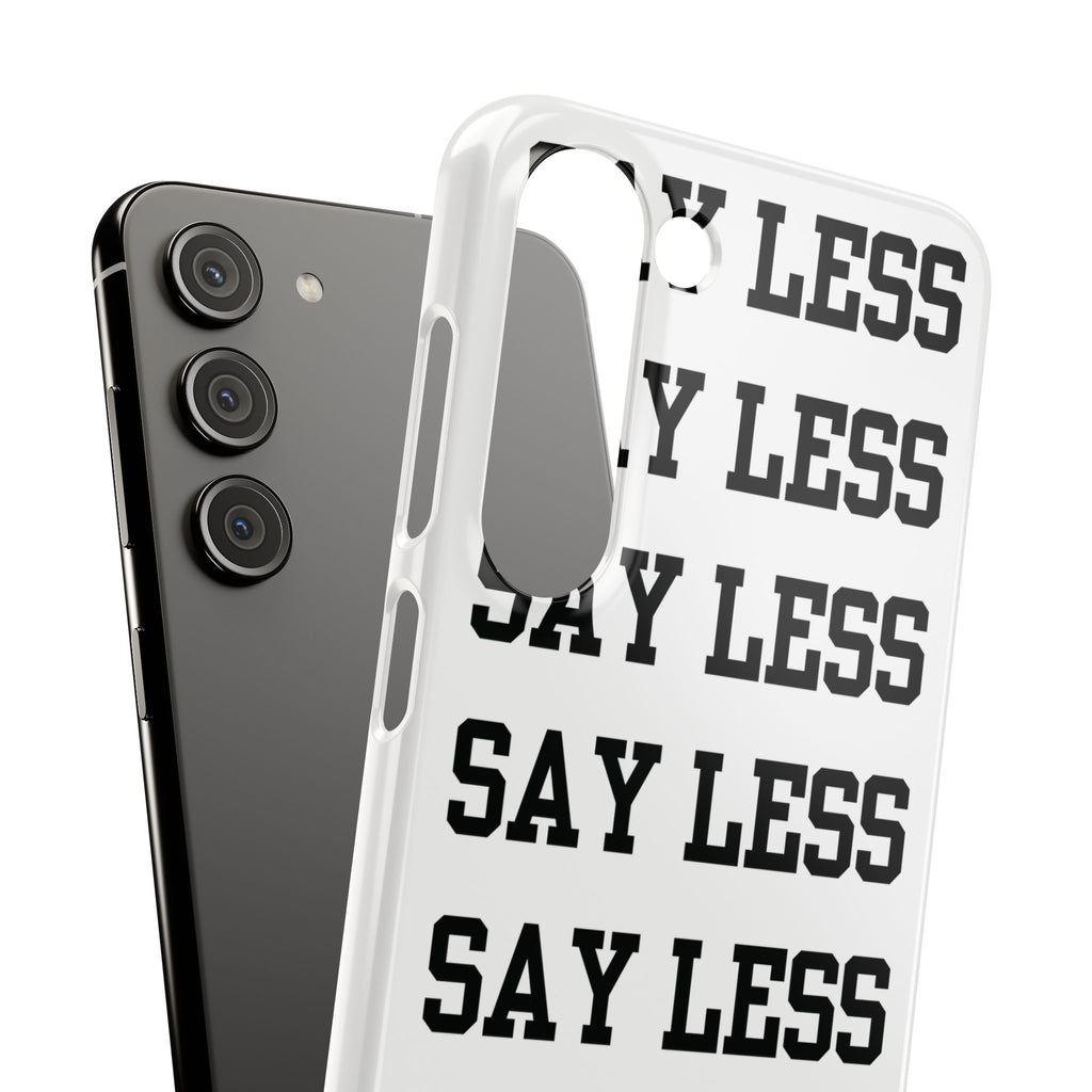 'Say Less' Mobile Snap Case - White