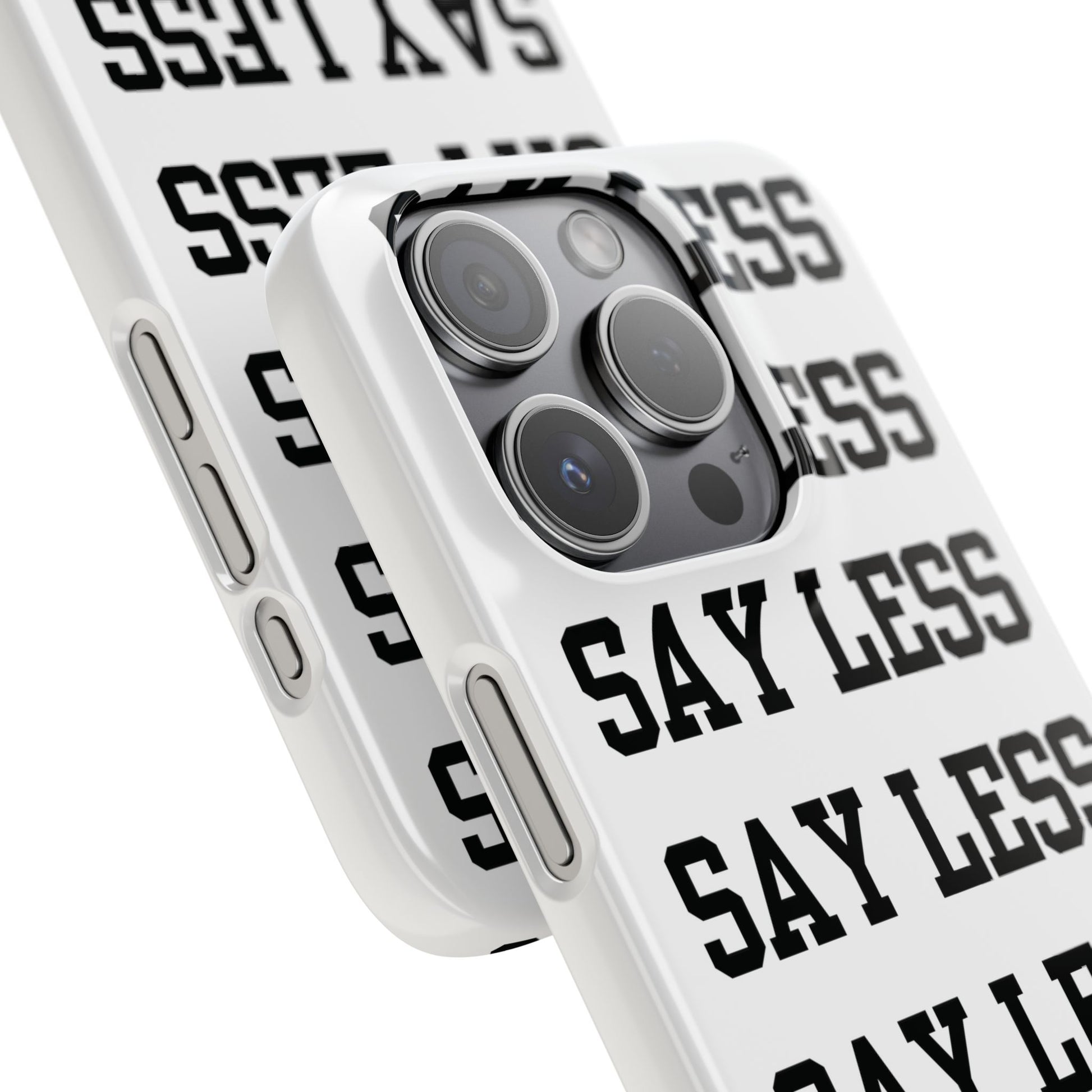 'Say Less' Mobile Snap Case - White