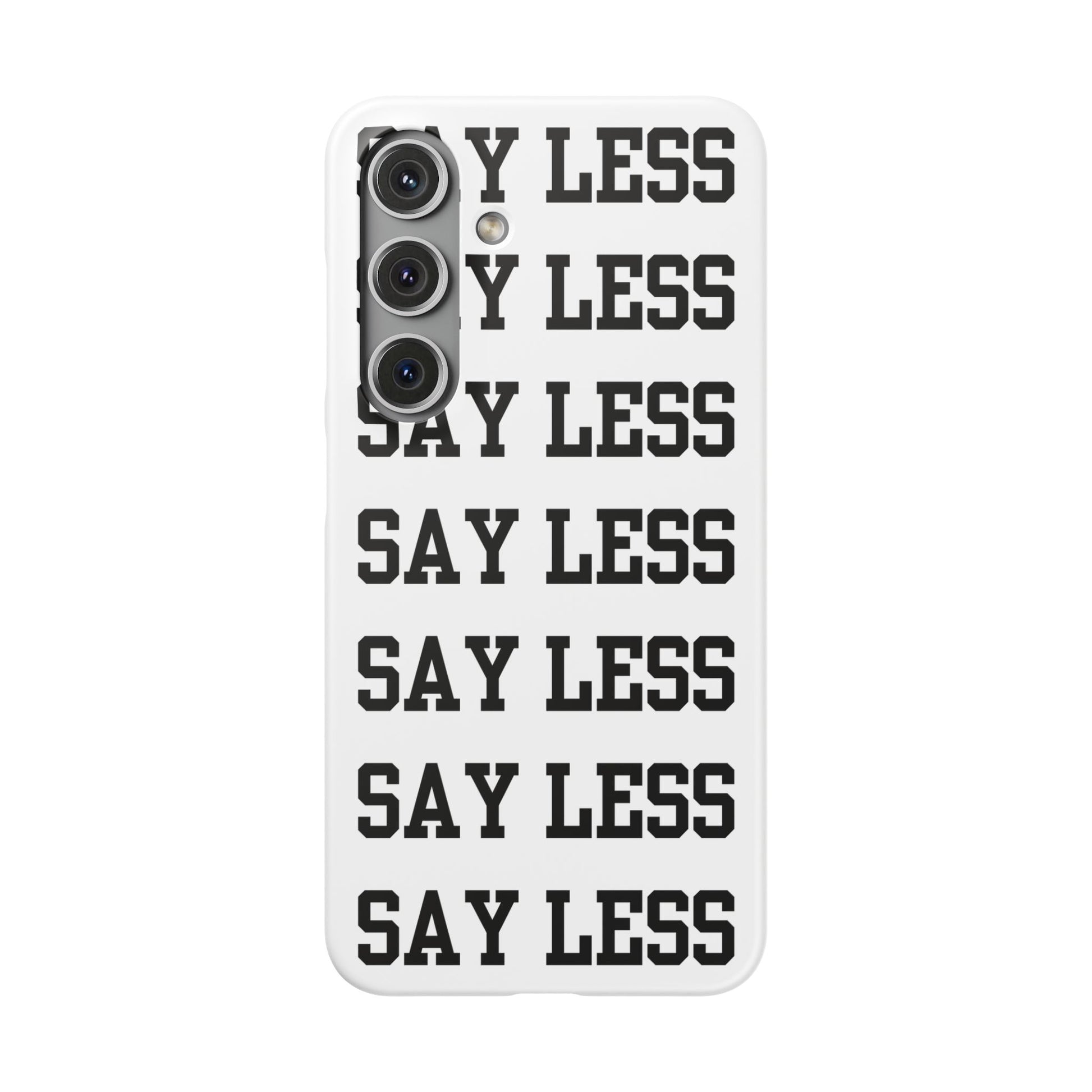 'Say Less' Mobile Snap Case - White