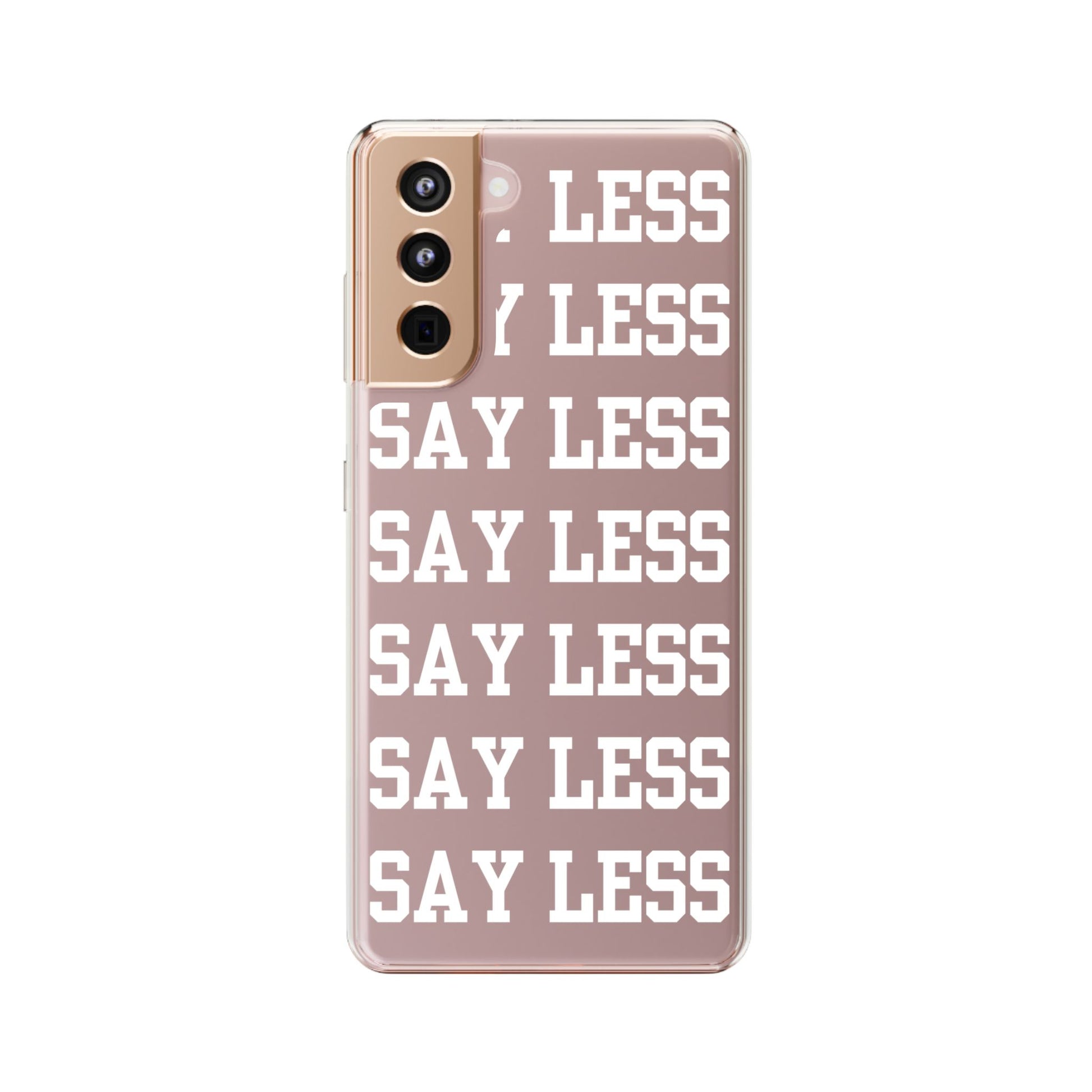 "Say Less" Mobile Case - Clear