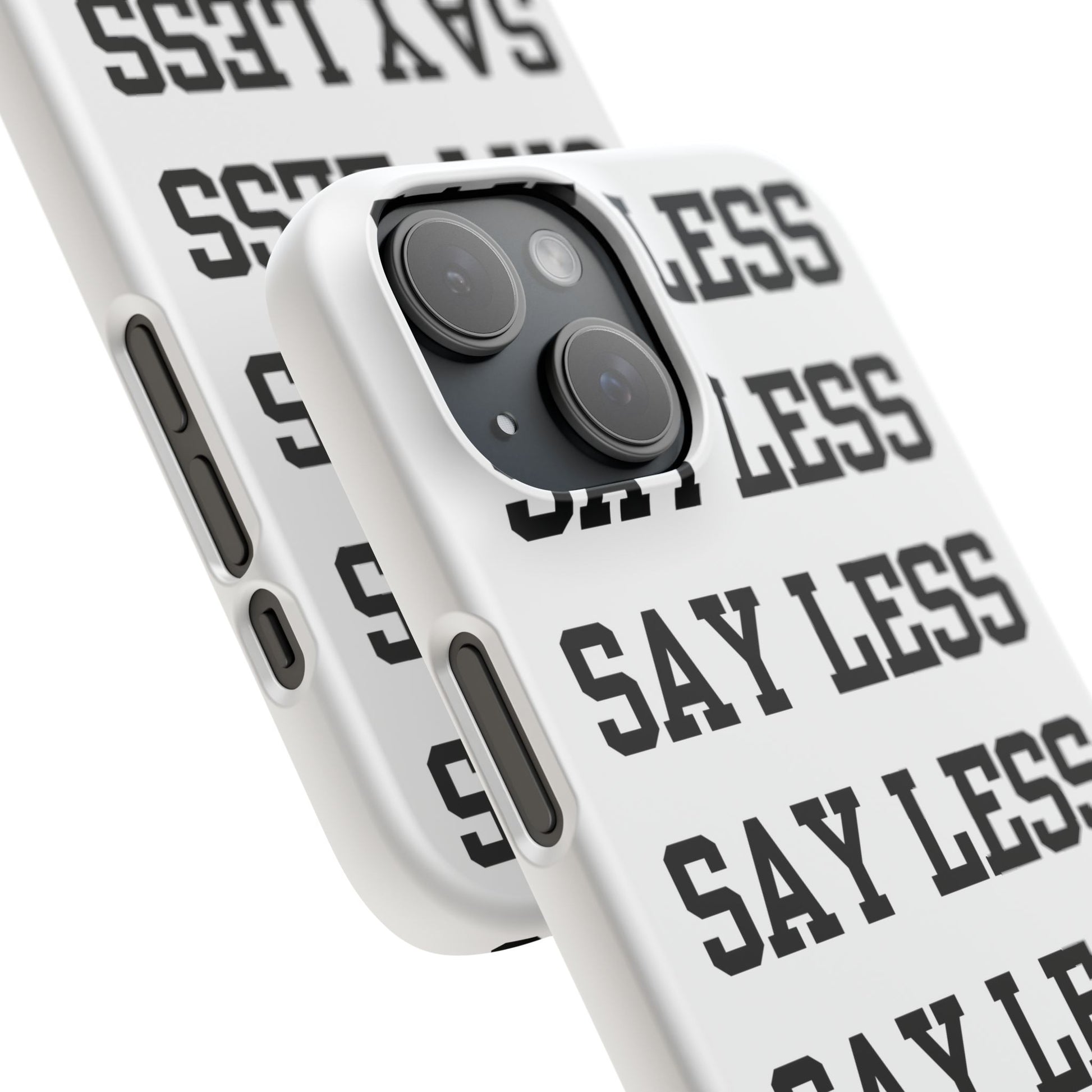 'Say Less' Mobile Snap Case - White