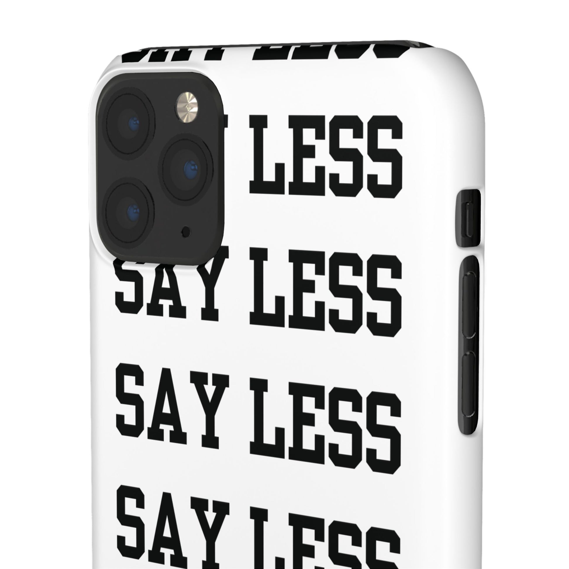 'Say Less' Mobile Snap Case - White