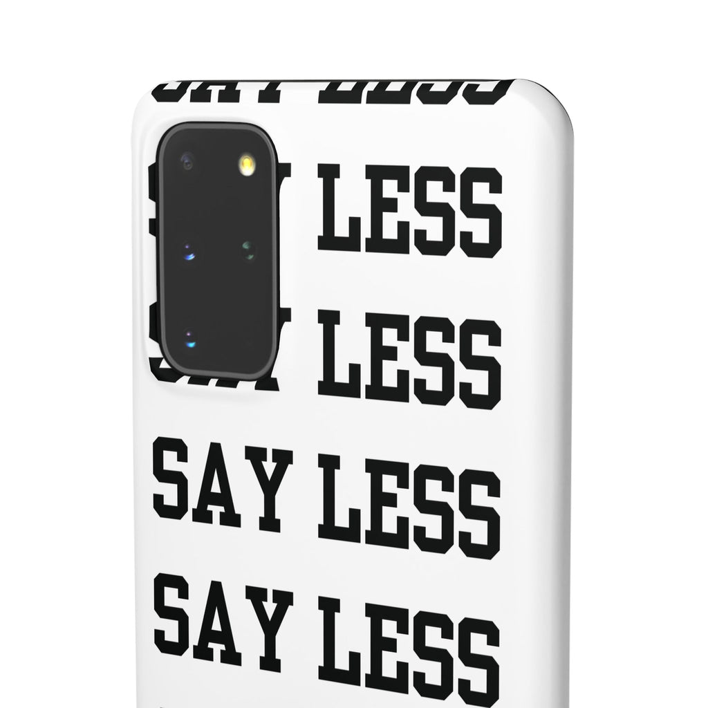 'Say Less' Mobile Snap Case - White