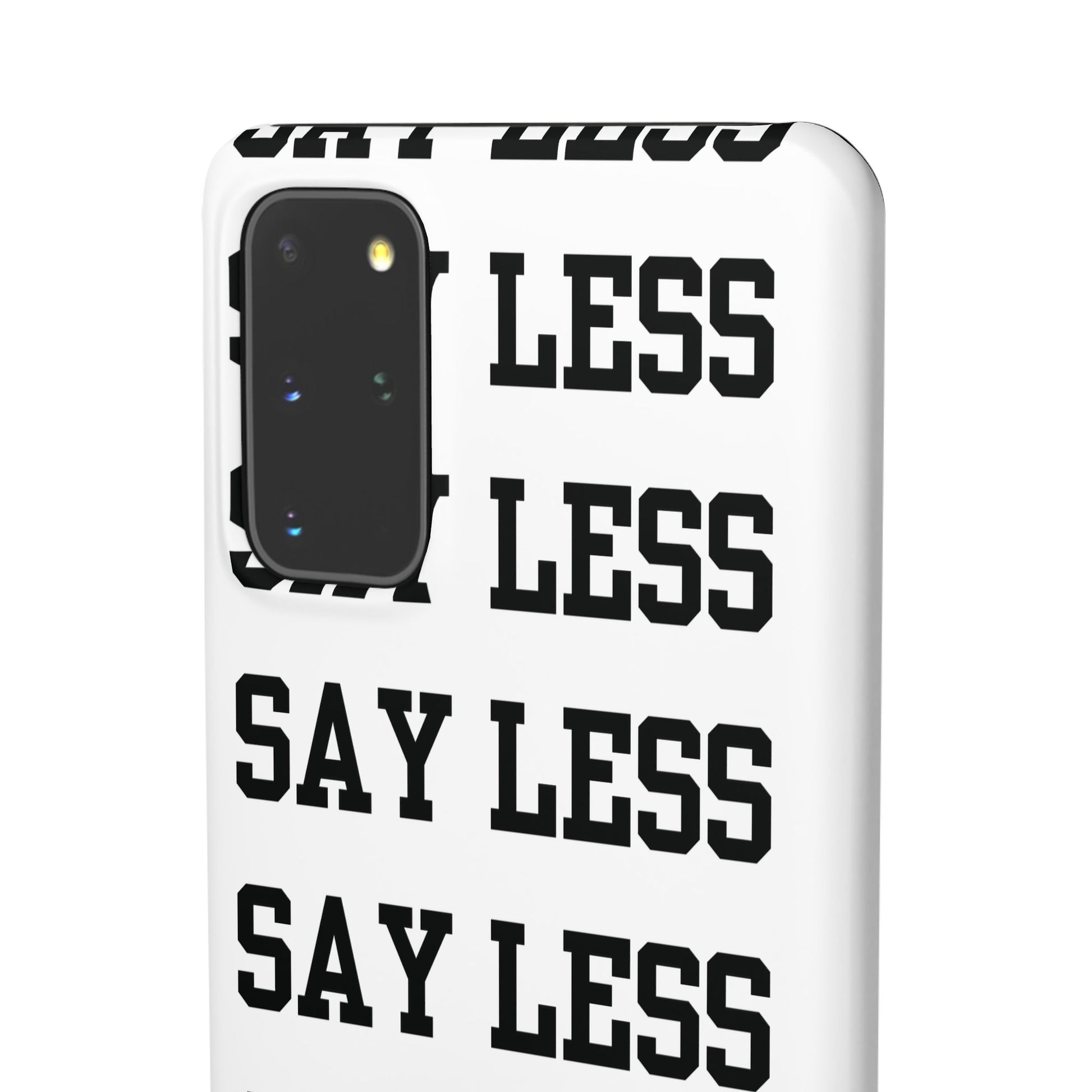 'Say Less' Mobile Snap Case - White