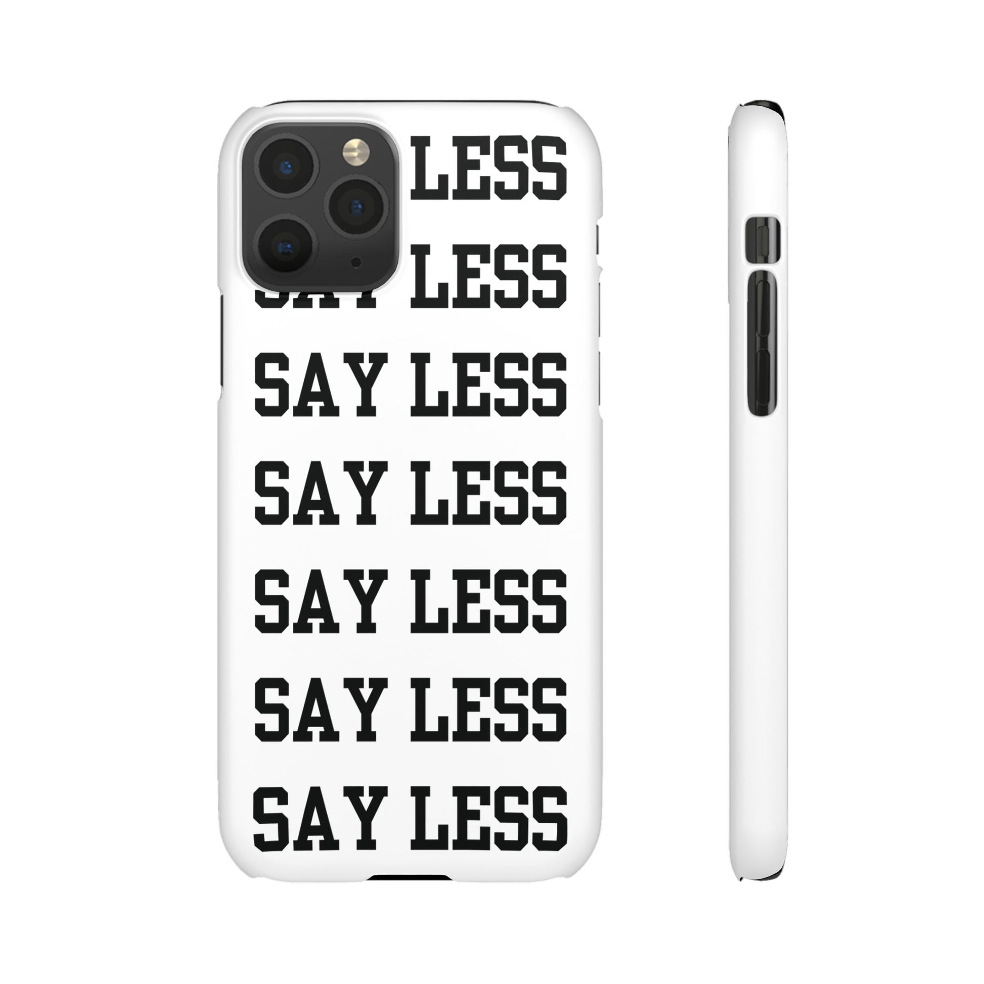 'Say Less' Mobile Snap Case - White
