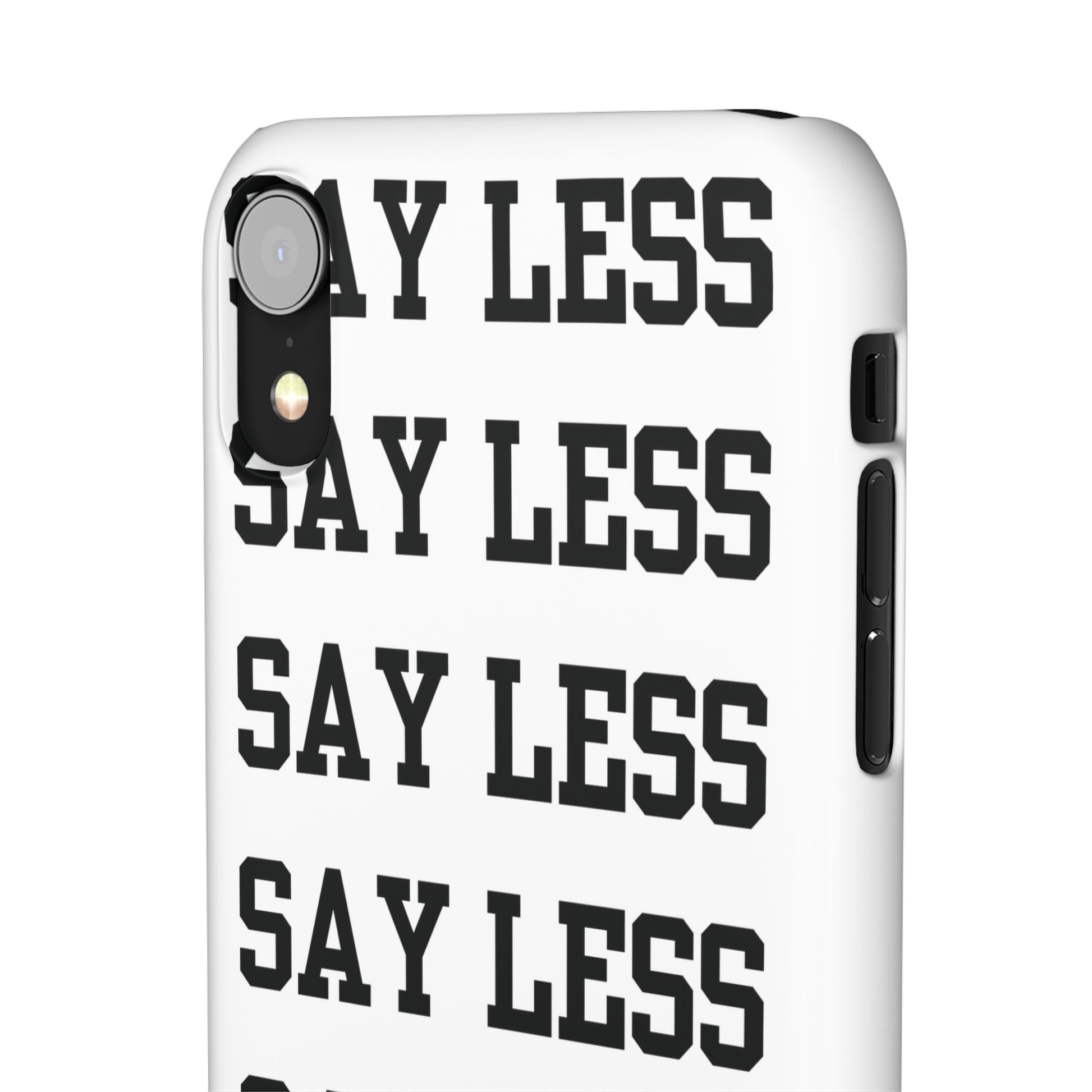 'Say Less' Mobile Snap Case - White