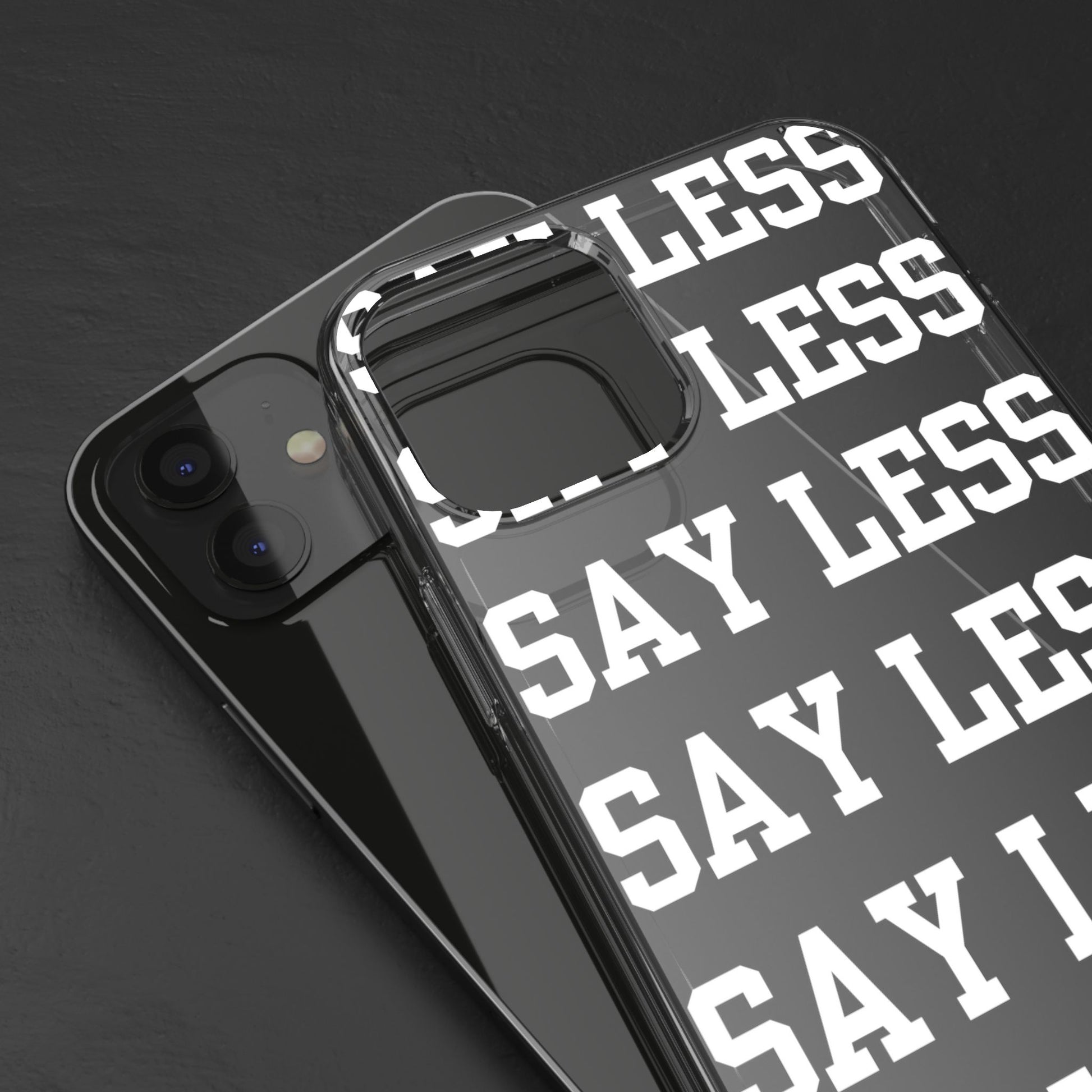 "Say Less" Mobile Case - Clear
