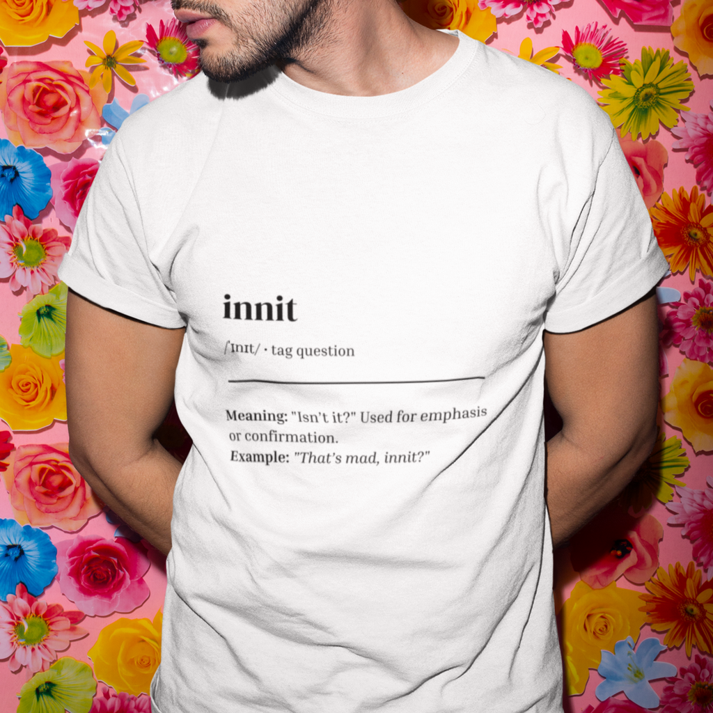 'Innit' Graphic Unisex T-Shirt
