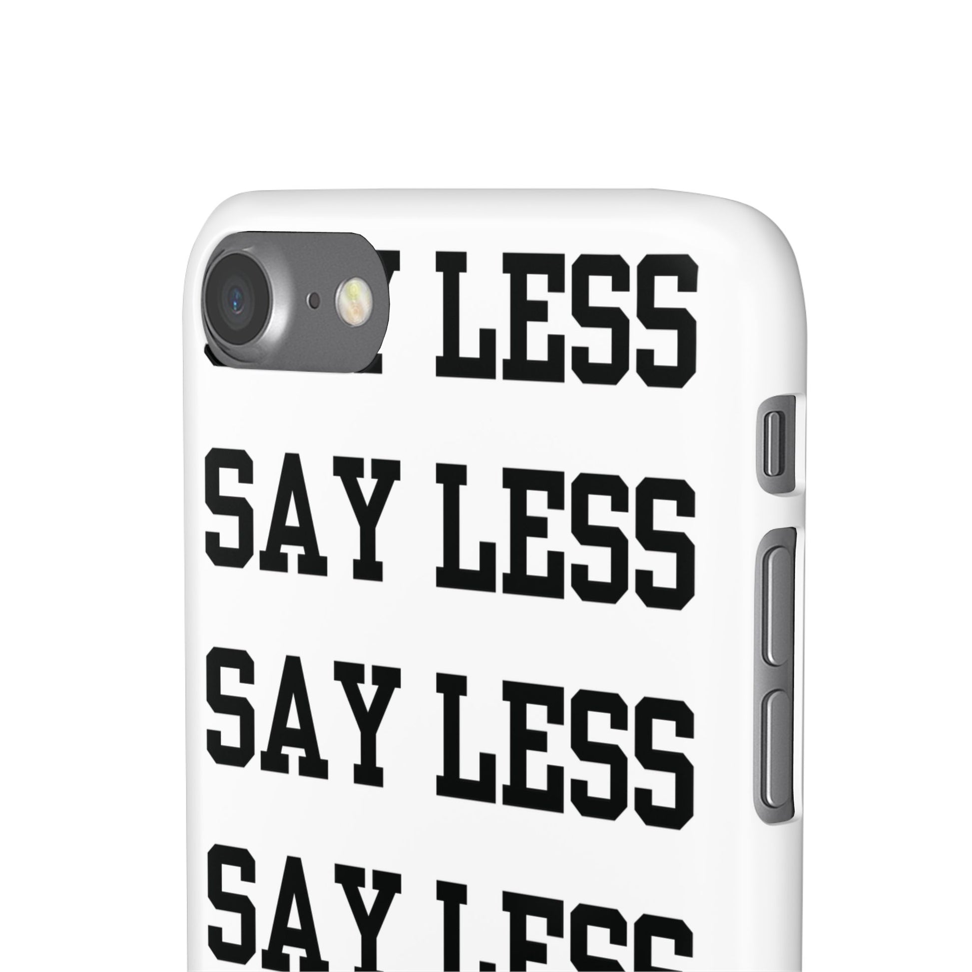 'Say Less' Mobile Snap Case - White