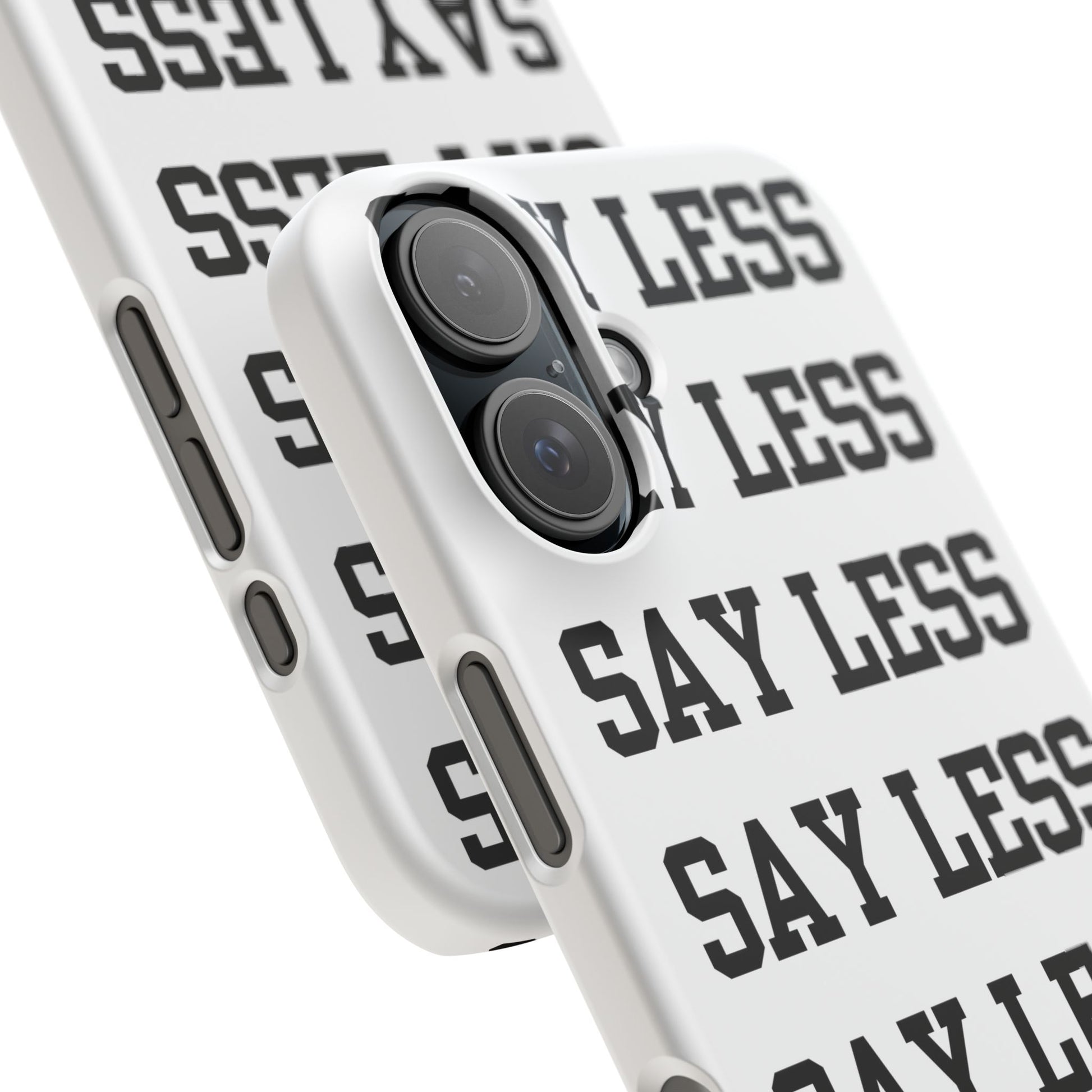 'Say Less' Mobile Snap Case - White