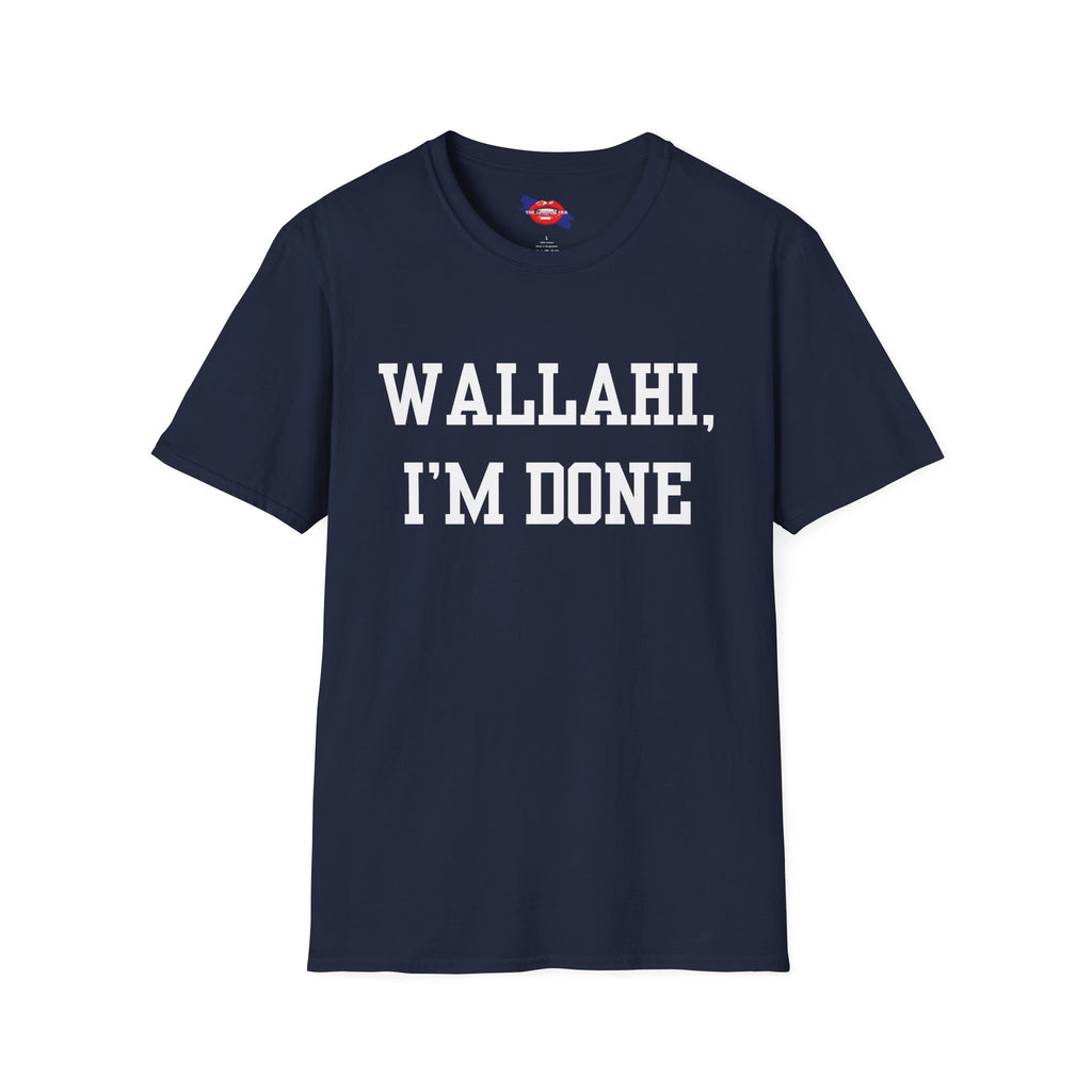 'Wallahi I'm Done' Unisex T-Shirt