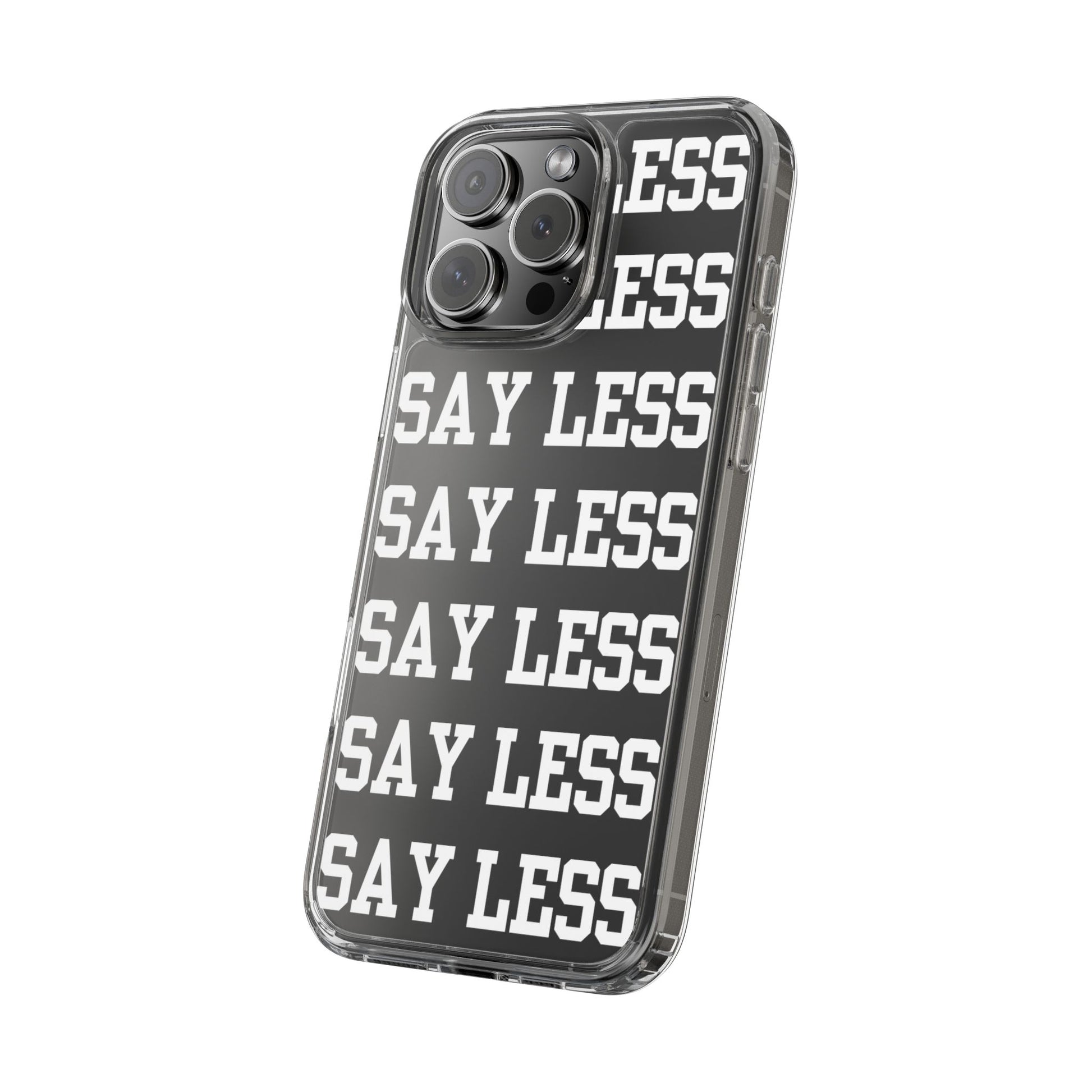 "Say Less" Mobile Case - Clear