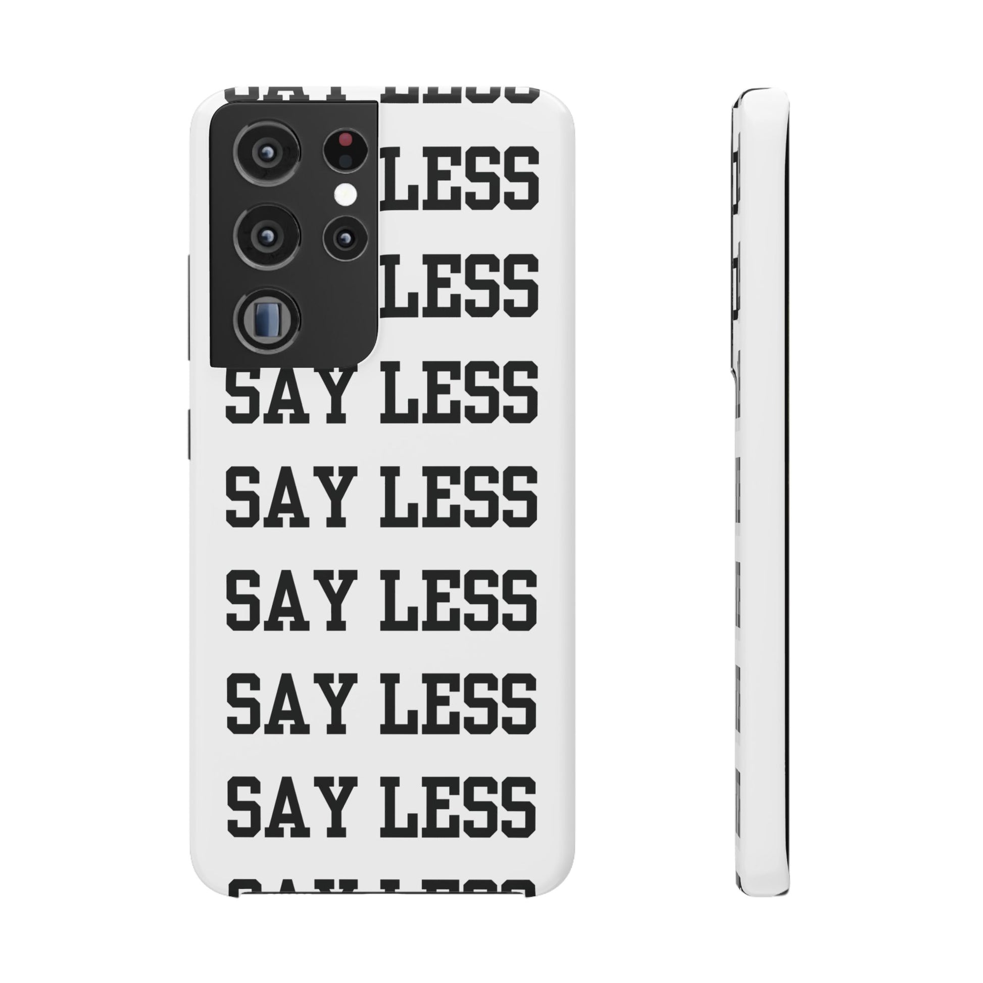 'Say Less' Mobile Snap Case - White