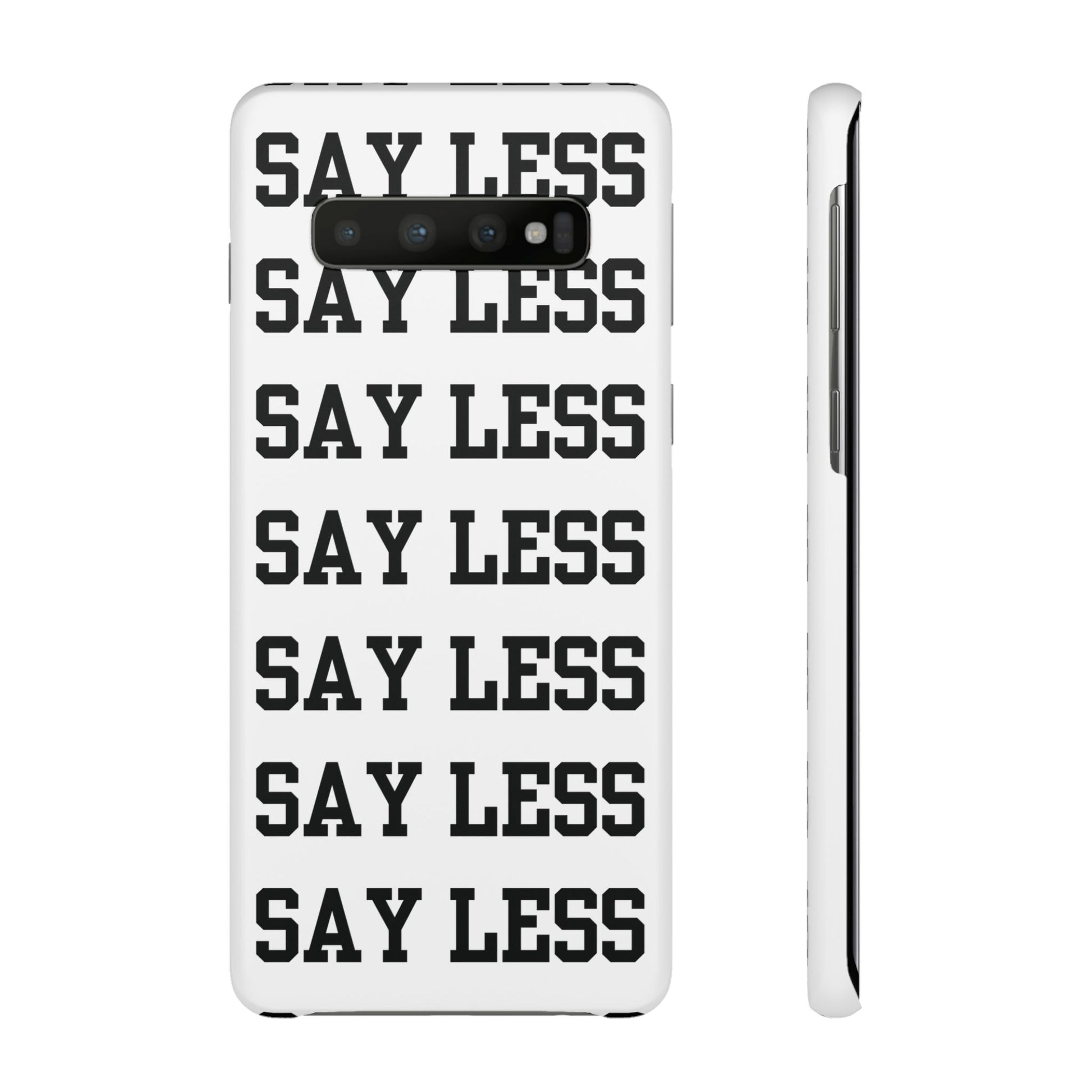 'Say Less' Mobile Snap Case - White