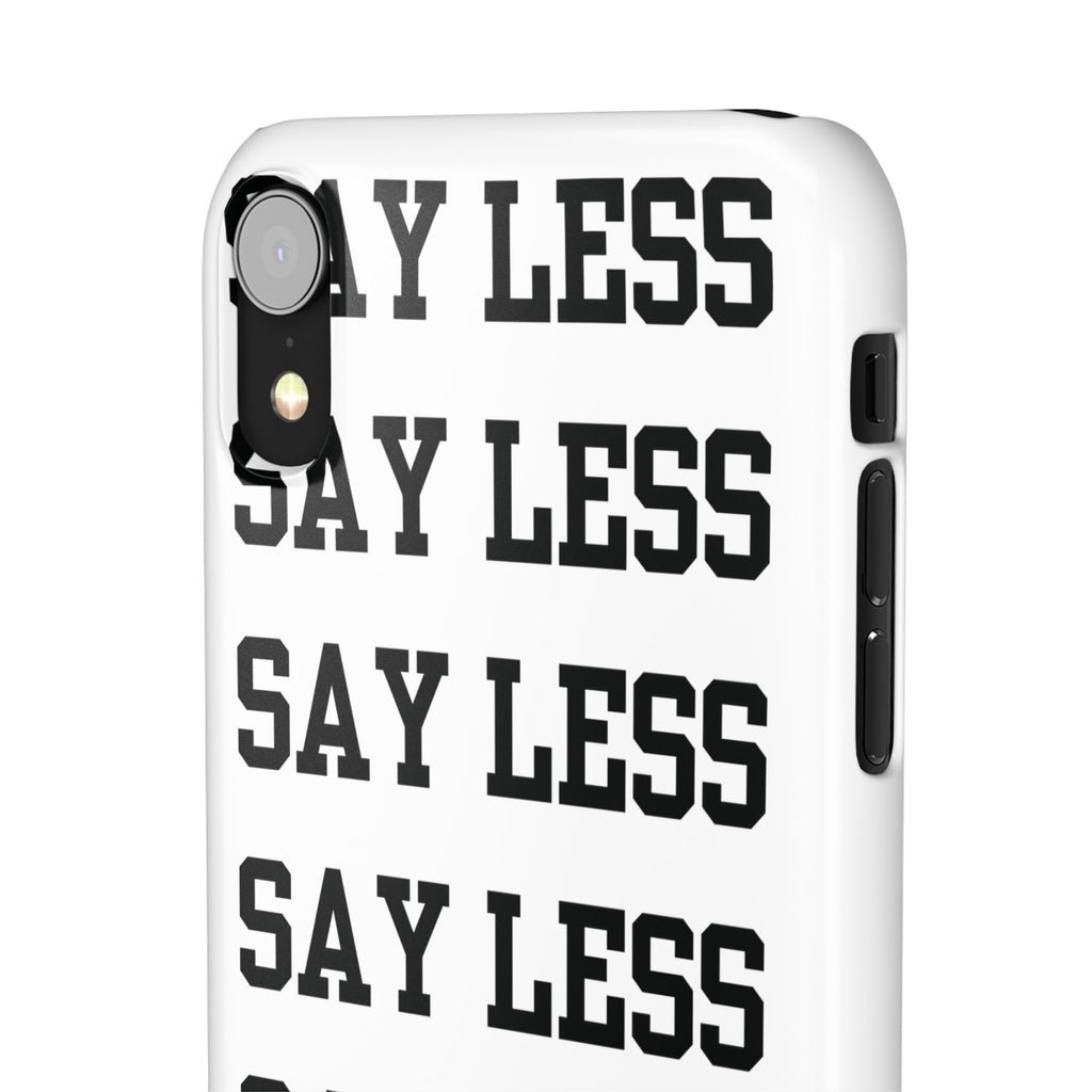 'Say Less' Mobile Snap Case - White