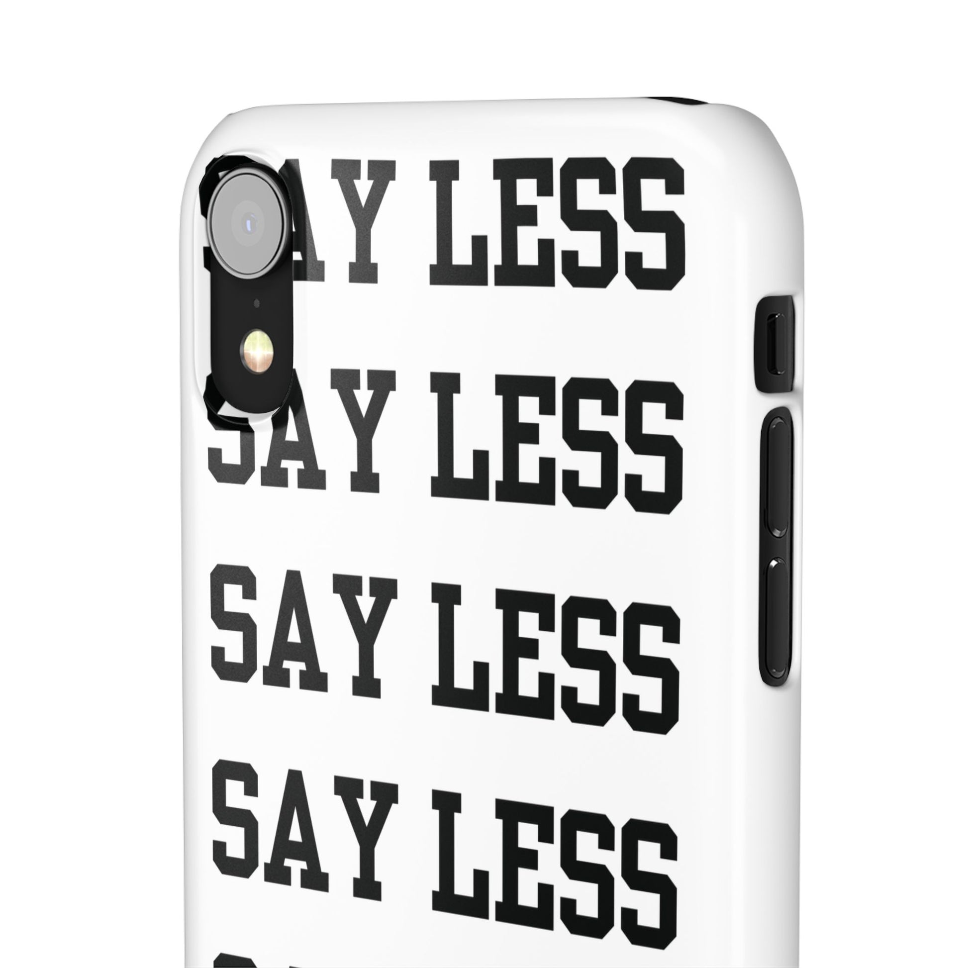 'Say Less' Mobile Snap Case - White