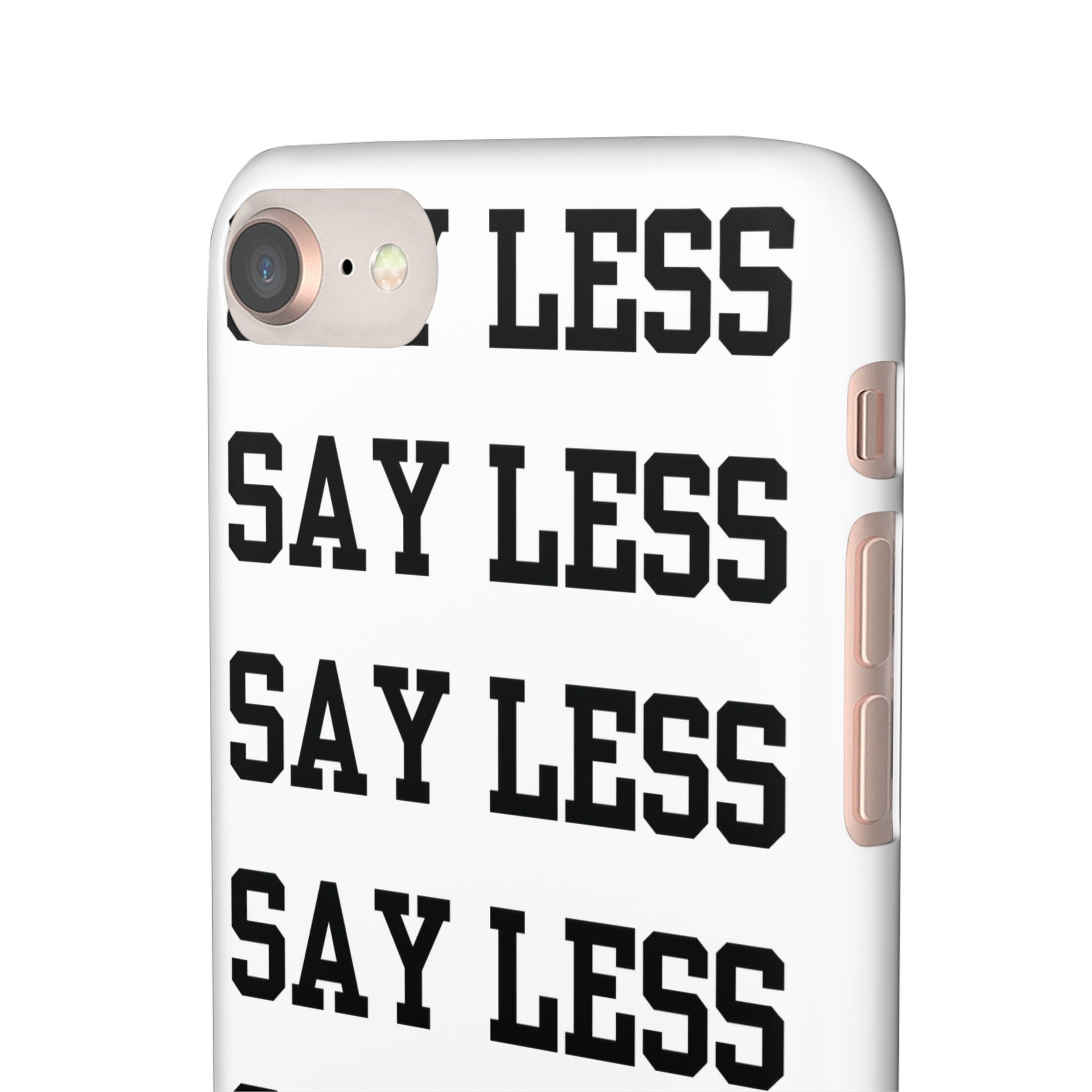 'Say Less' Mobile Snap Case - White