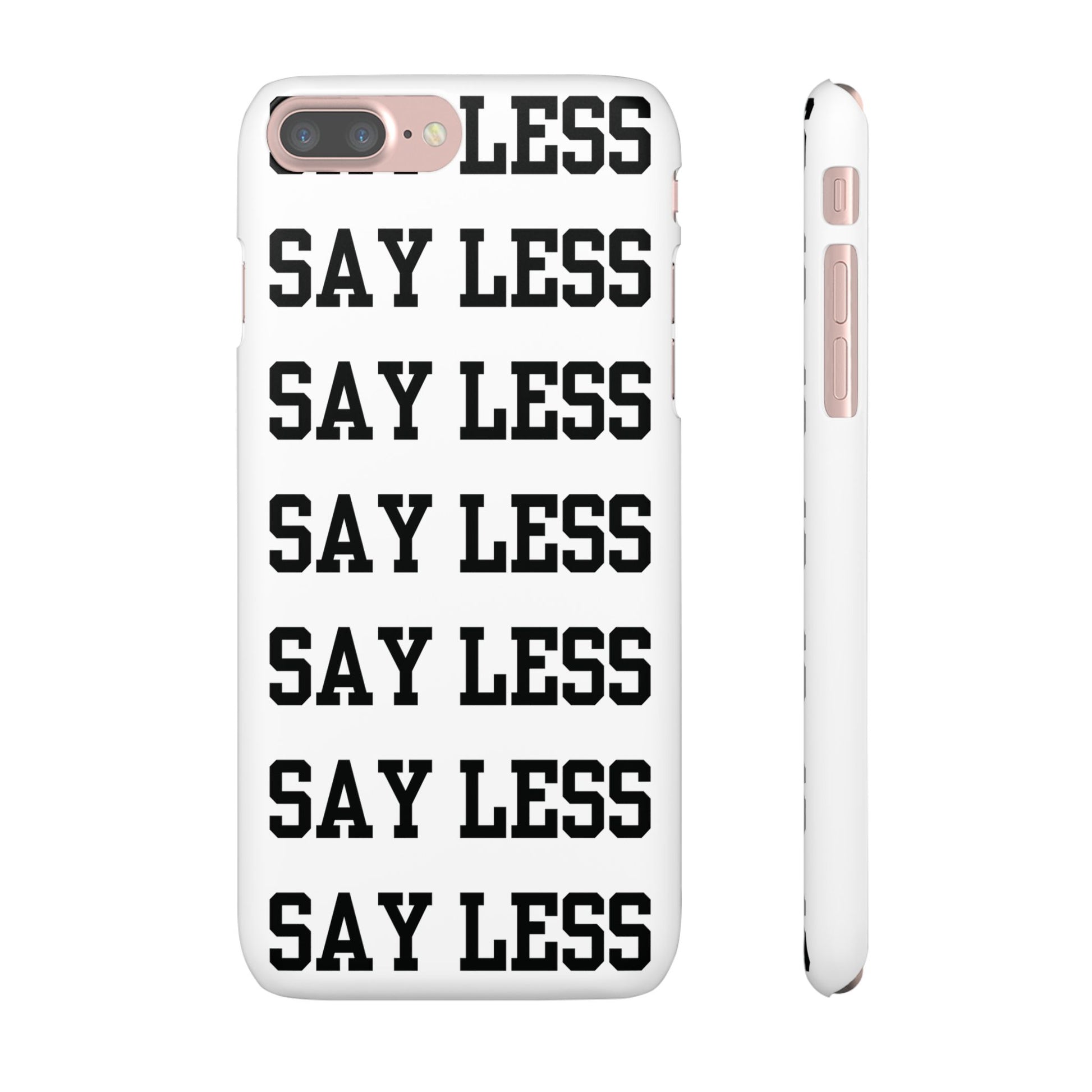 'Say Less' Mobile Snap Case - White