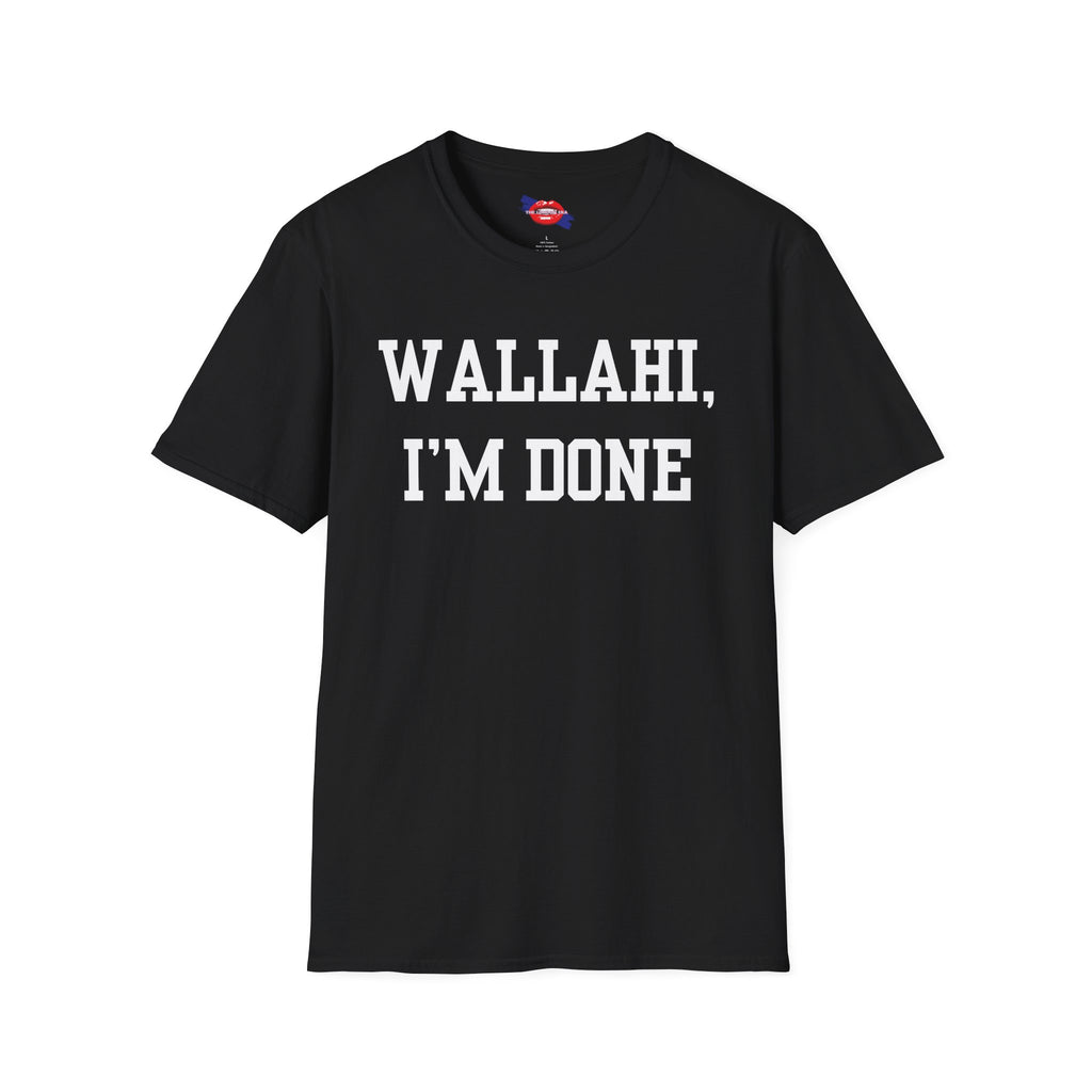 'Wallahi I'm Done' Unisex T-Shirt