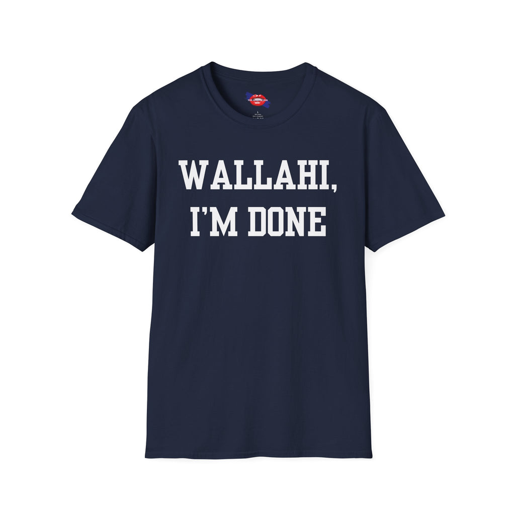 'Wallahi I'm Done' Unisex T-Shirt